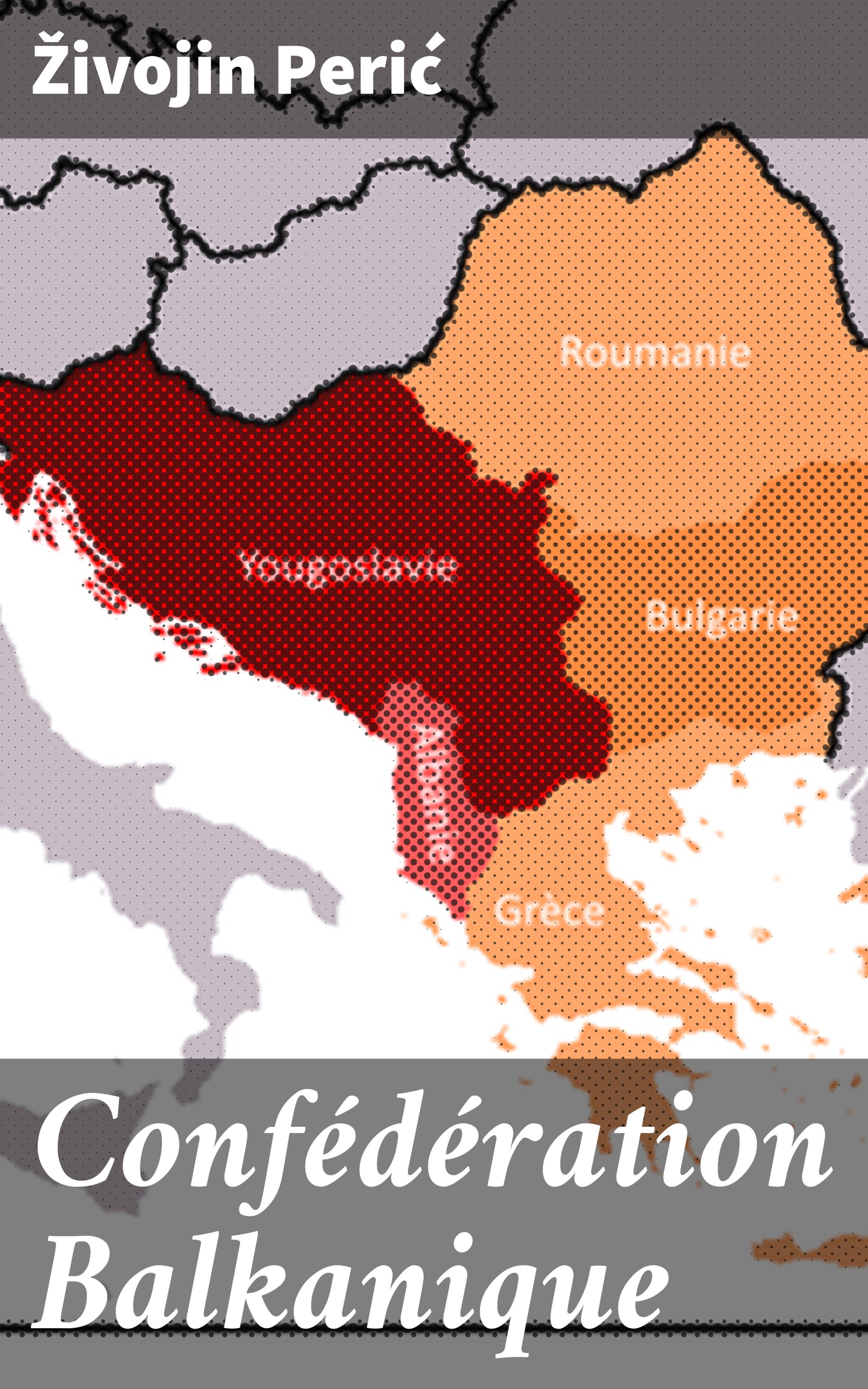 Обложка книги «Confédération Balkanique»