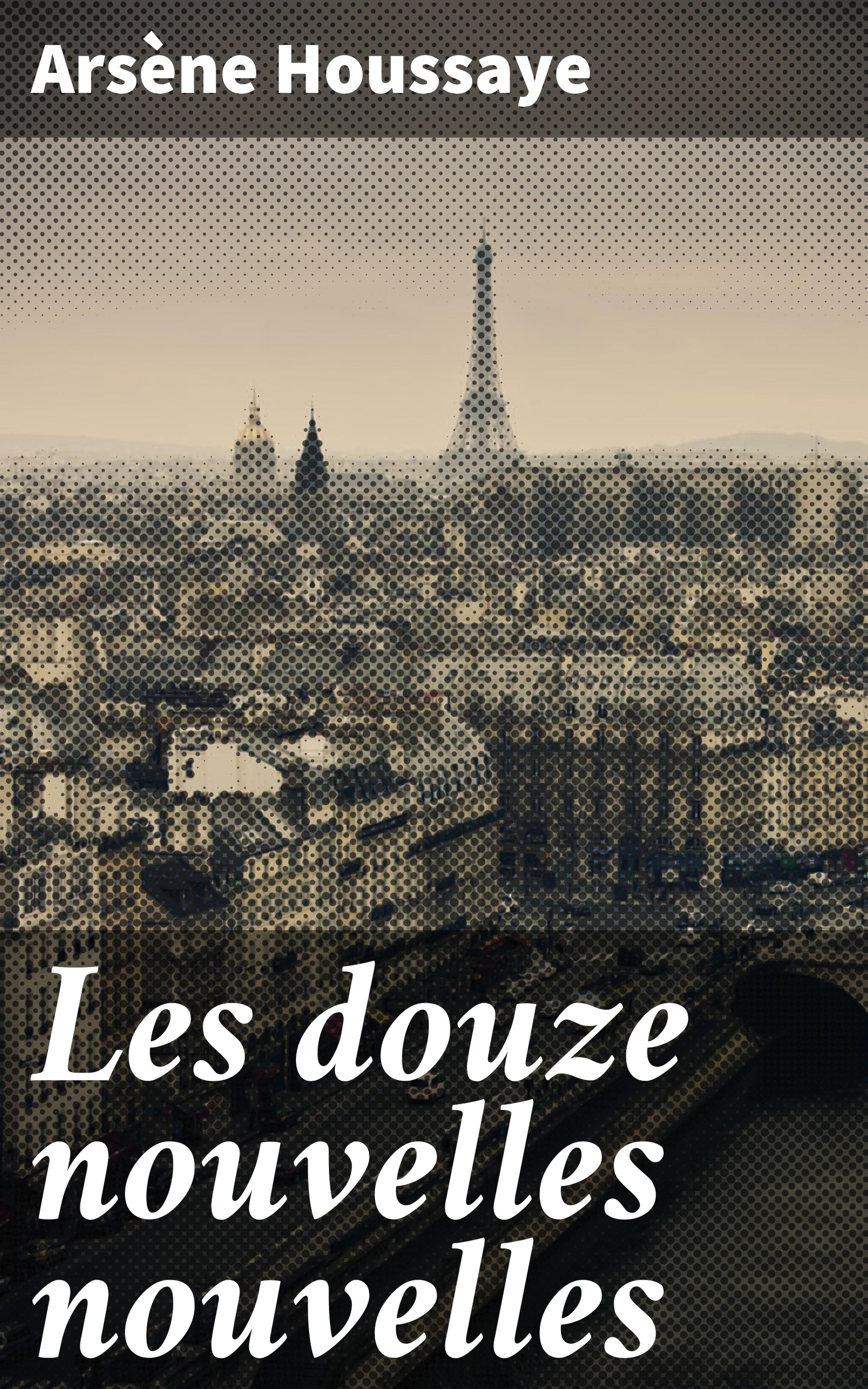 Обложка книги «Les douze nouvelles nouvelles»