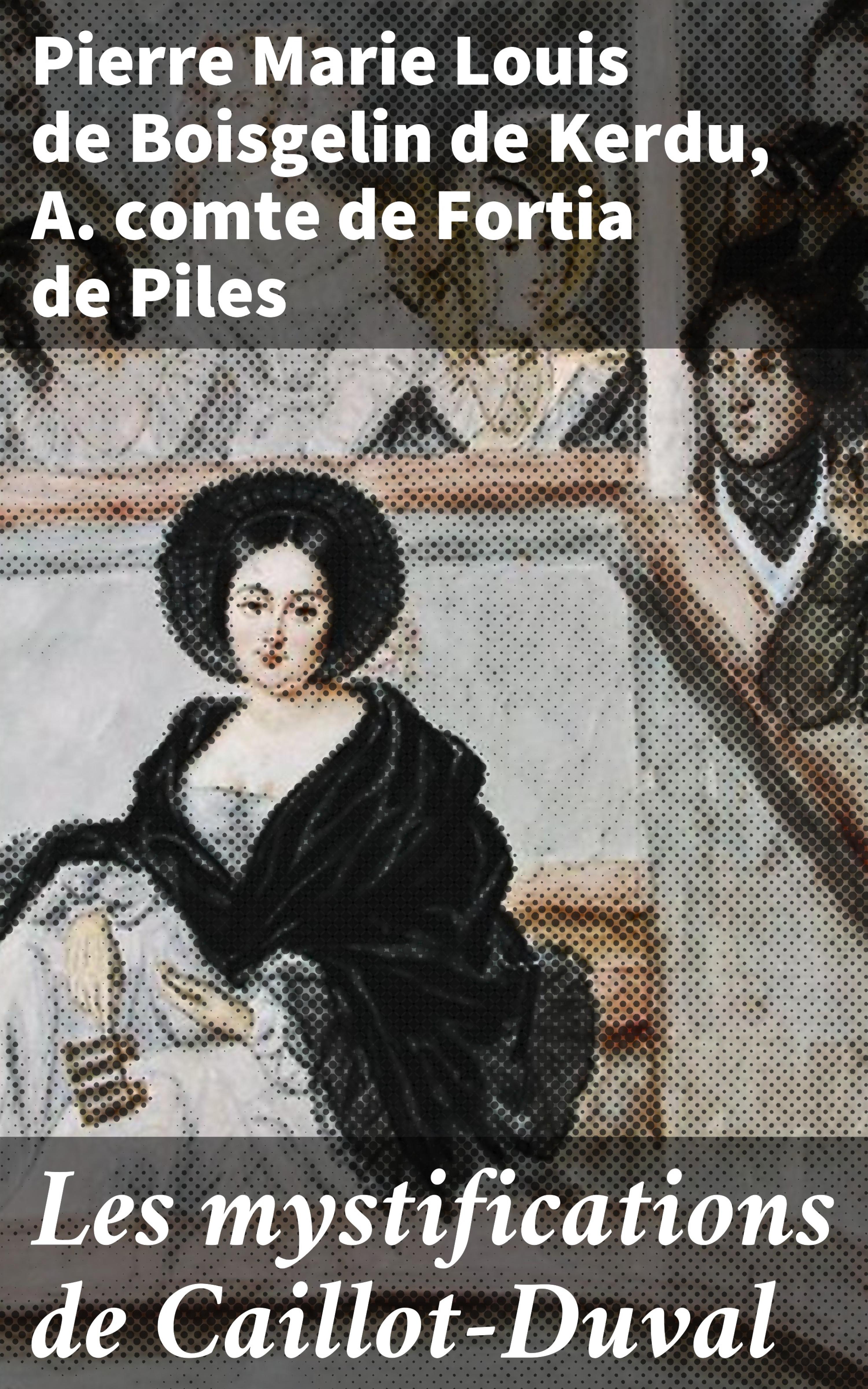 Обложка книги «Les mystifications de Caillot-Duval»