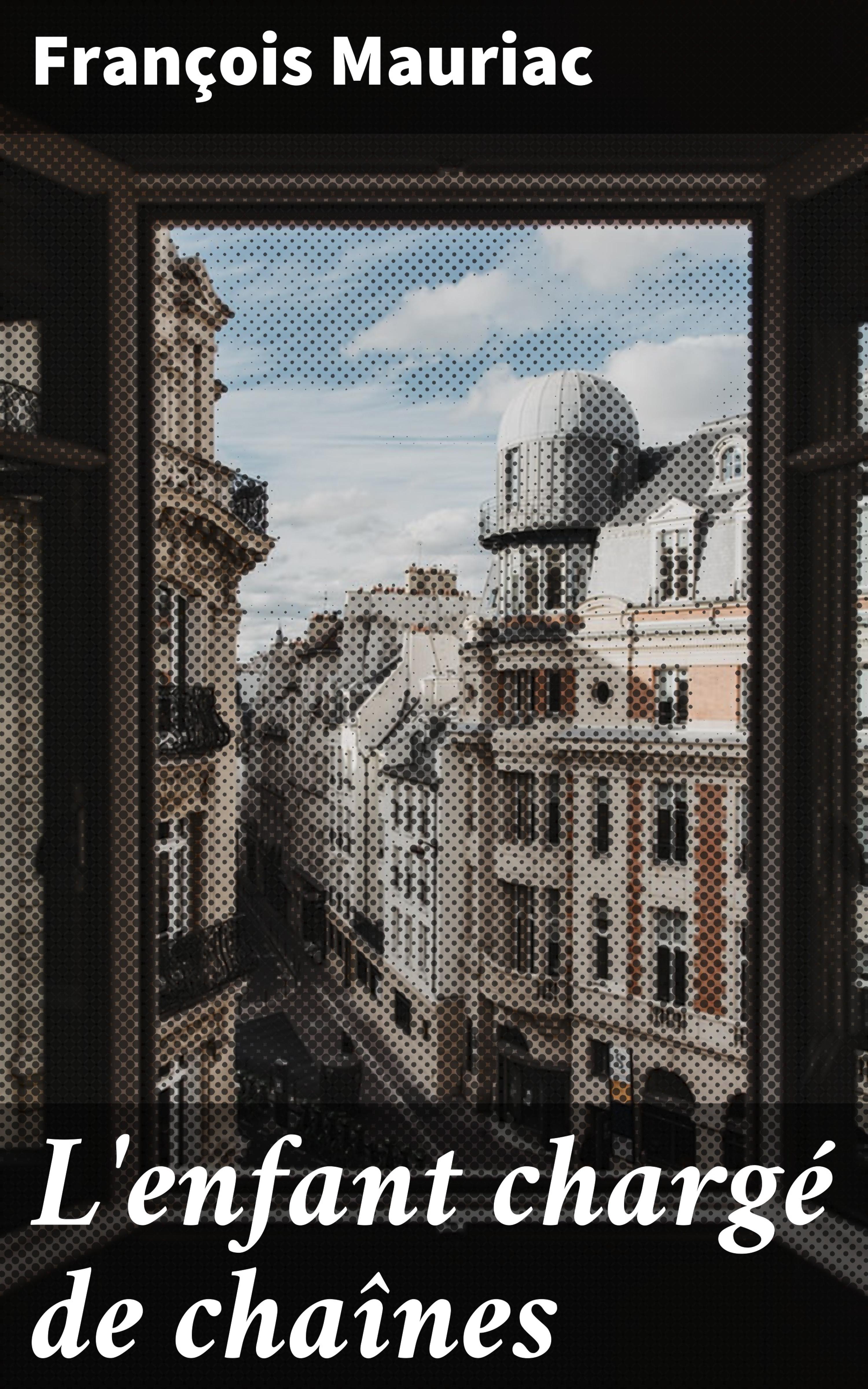 Обложка книги «L'enfant chargé de chaînes»