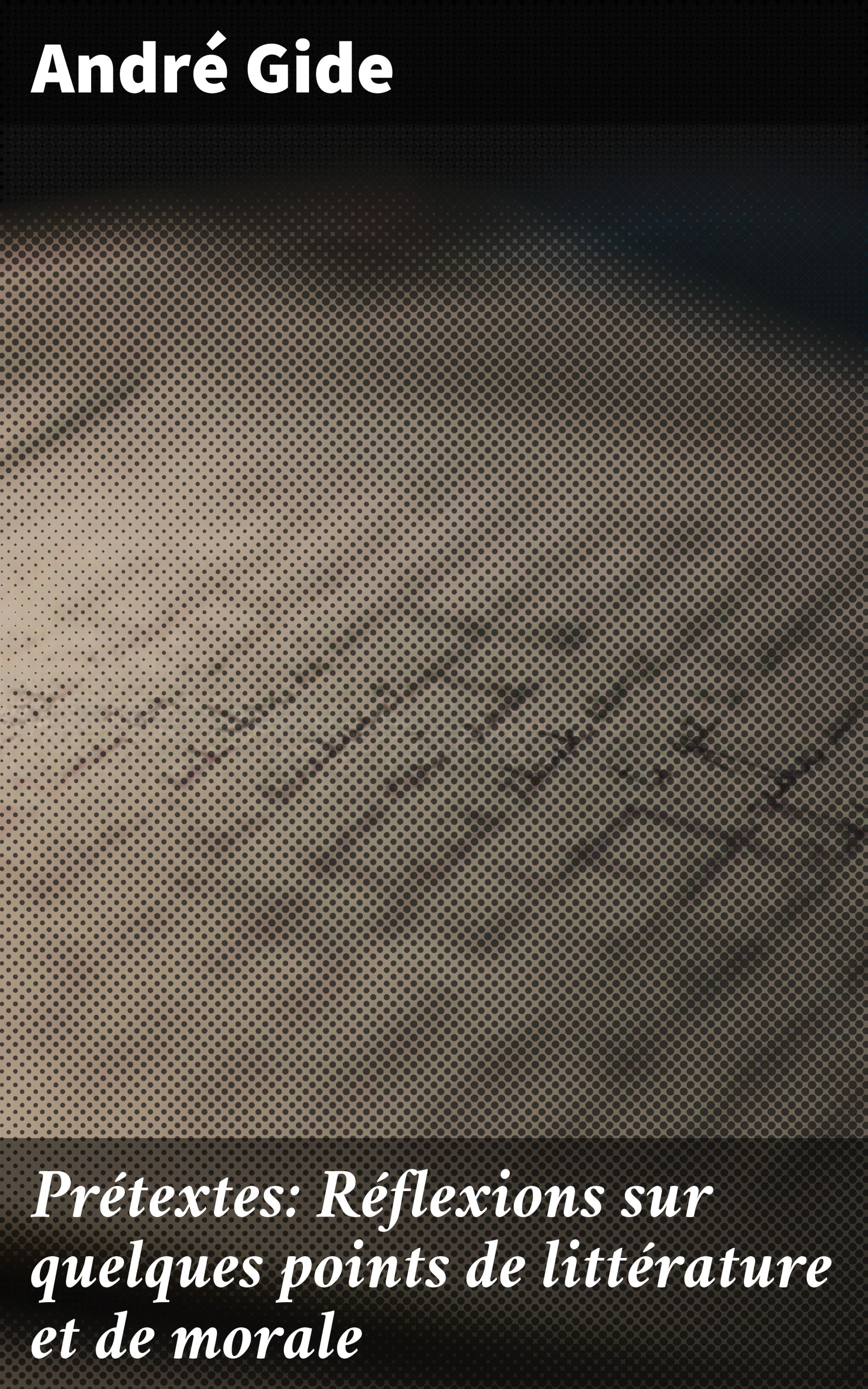 Обложка книги «Prétextes: Réflexions sur quelques points de littérature et de morale»