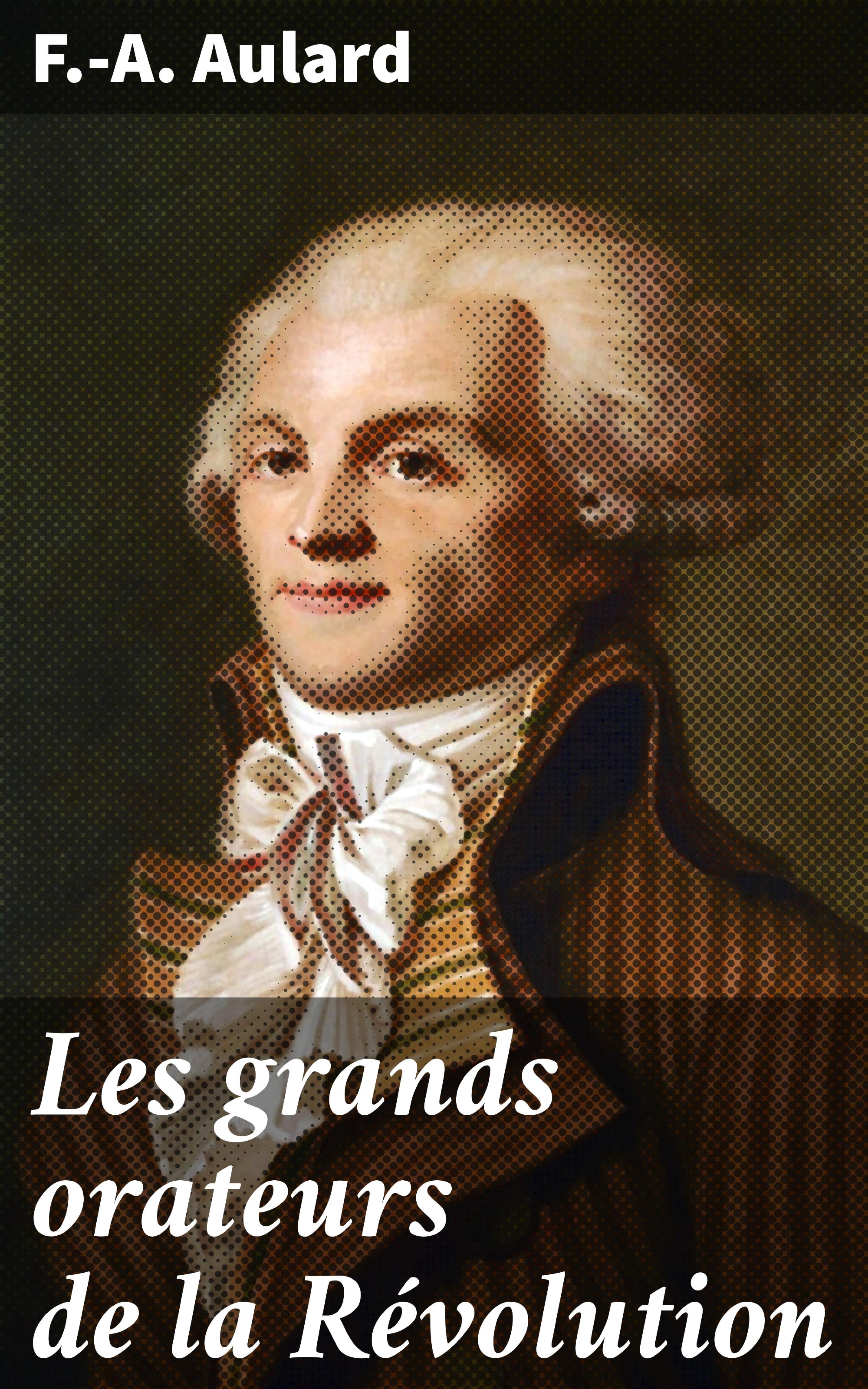 Обложка книги «Les grands orateurs de la Révolution»