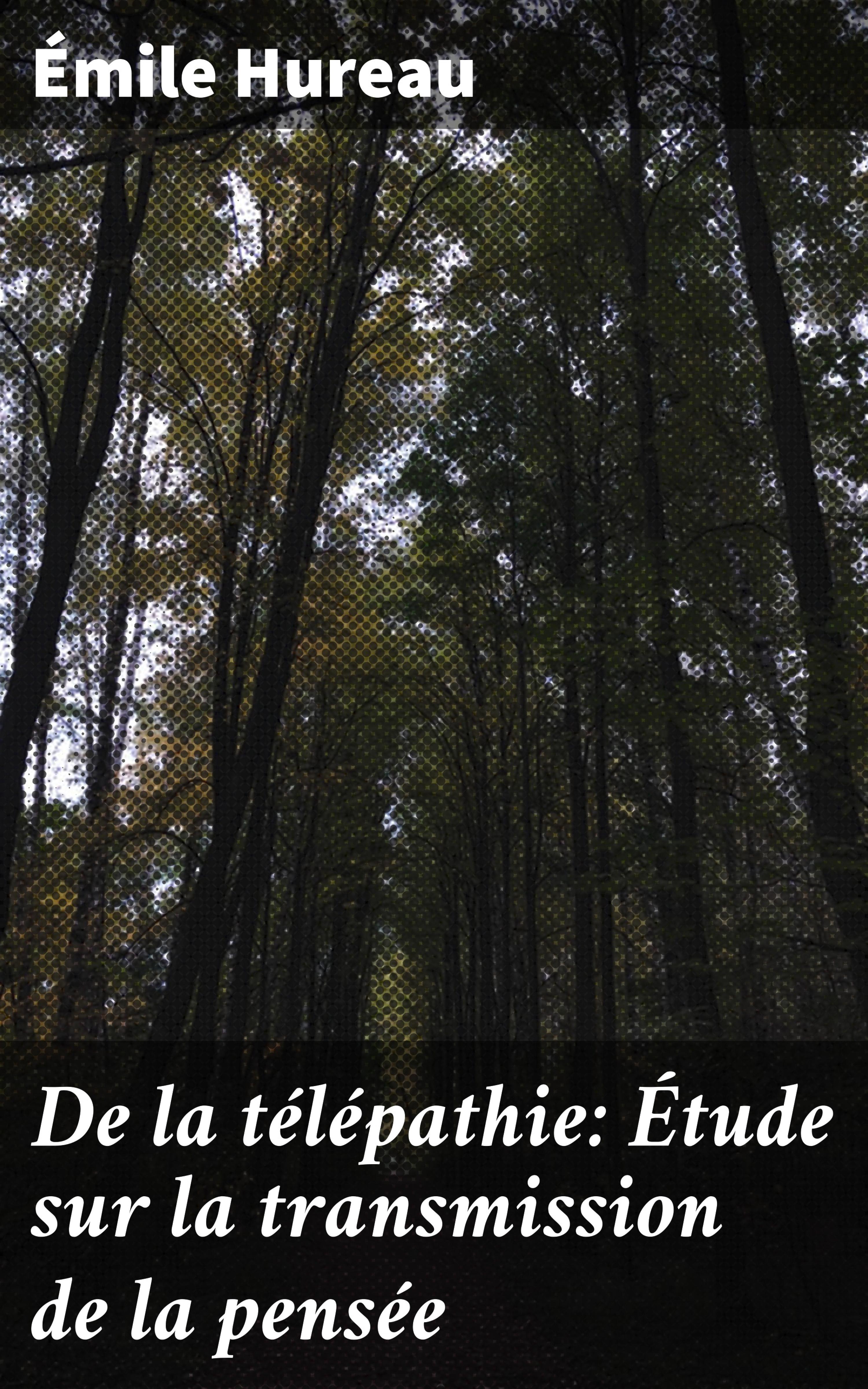 Обложка книги «De la télépathie: Étude sur la transmission de la pensée»
