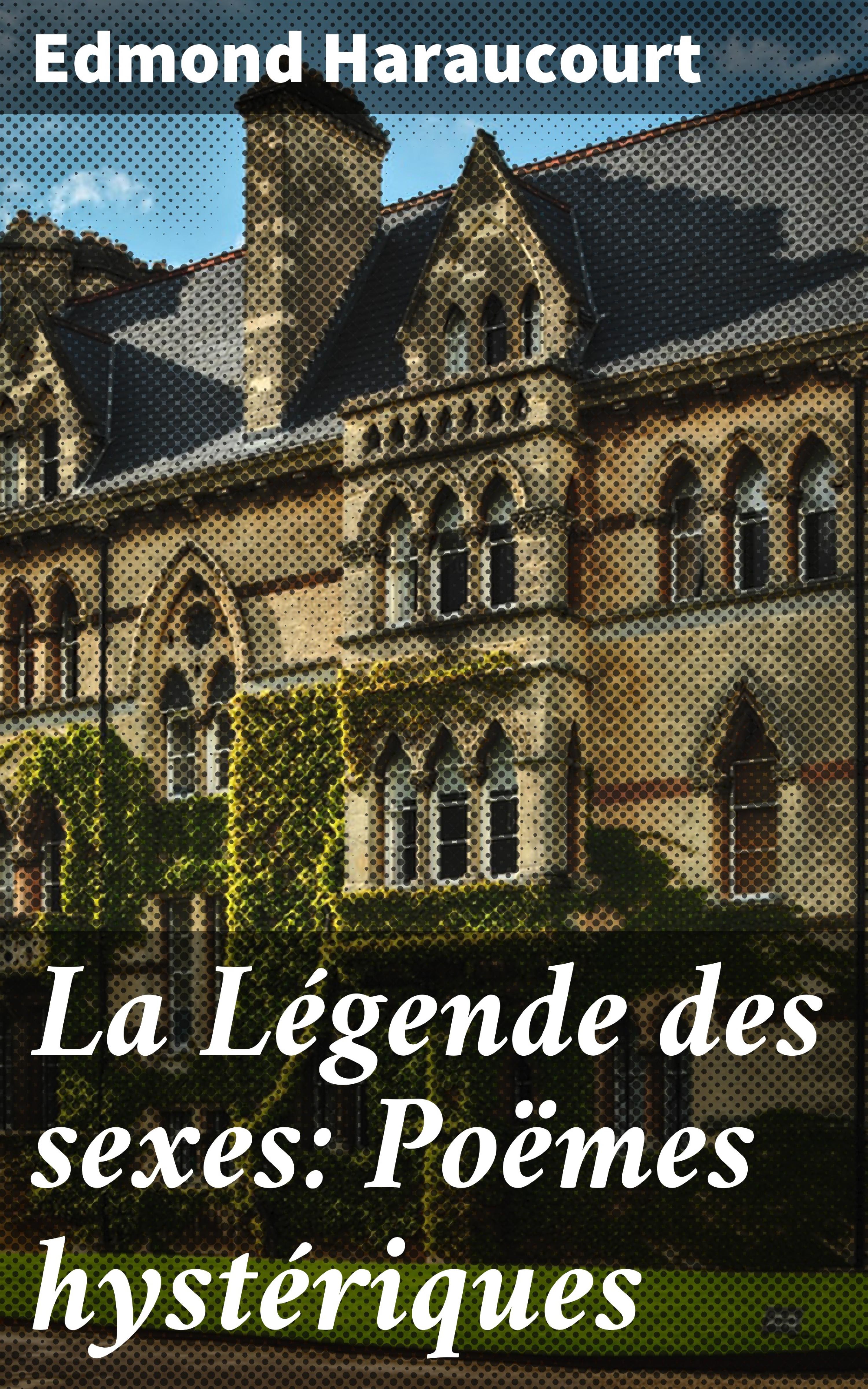 Обложка книги «La Légende des sexes: Poëmes hystériques»