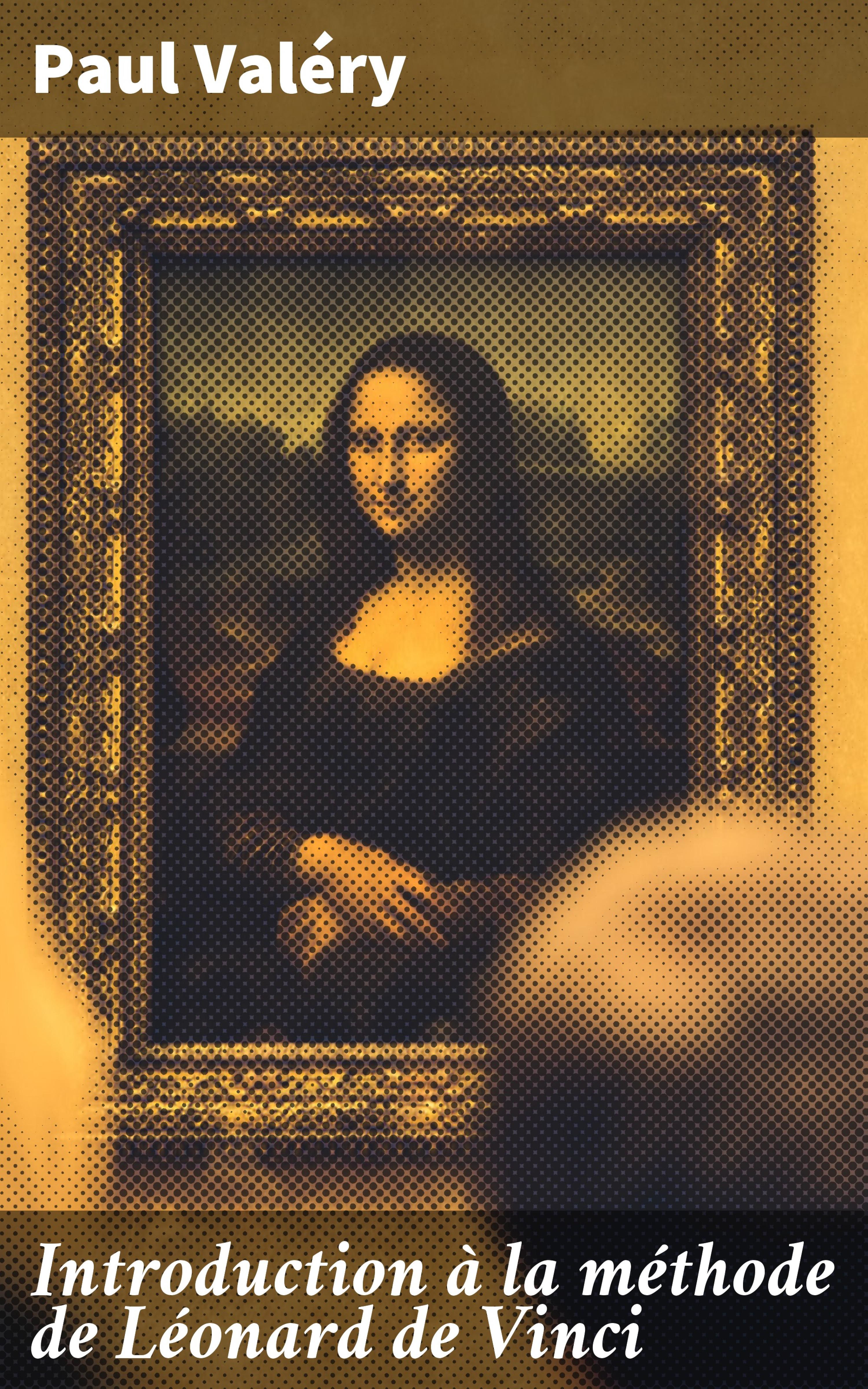 Обложка книги «Introduction à la méthode de Léonard de Vinci»