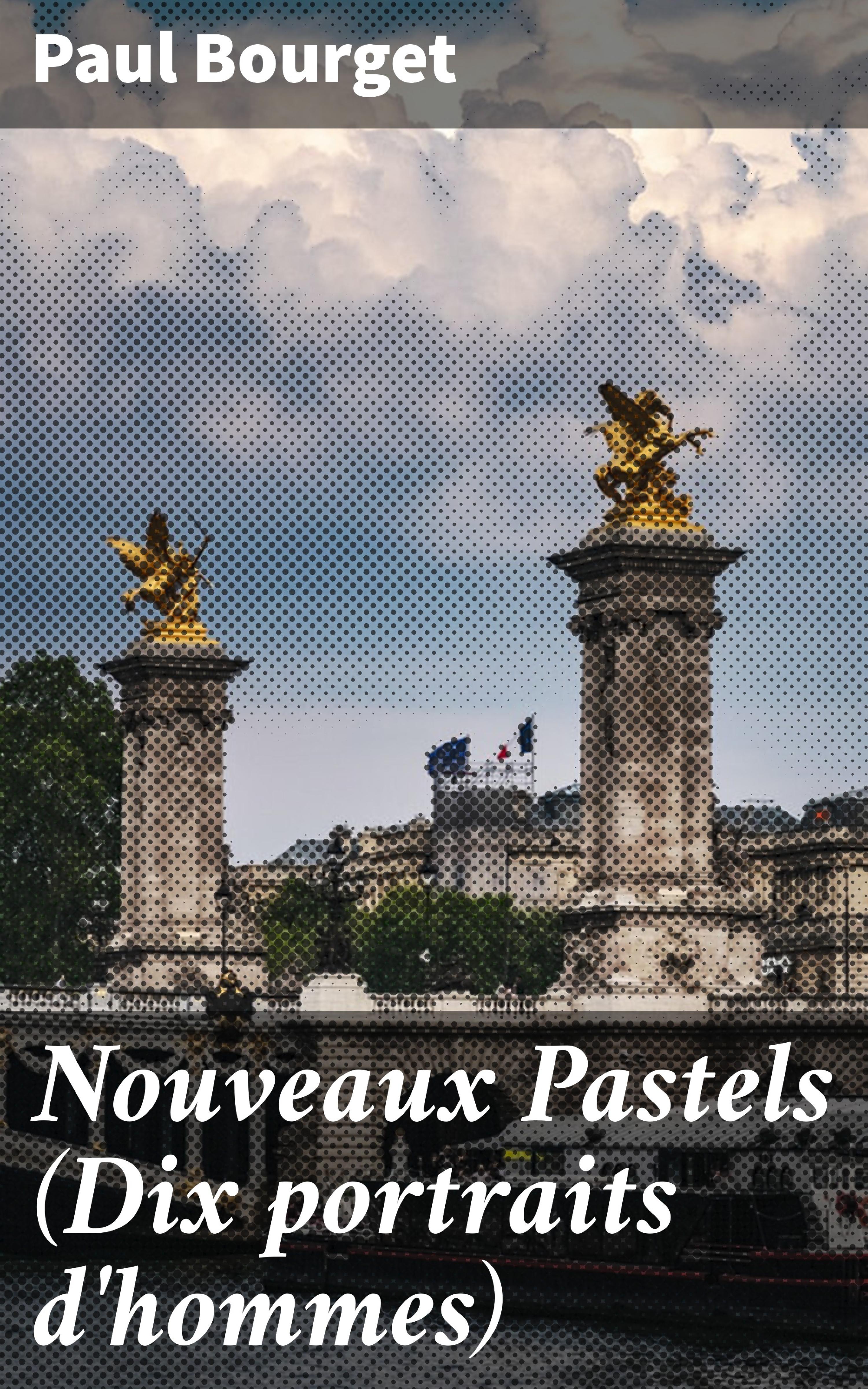Обложка книги «Nouveaux Pastels (Dix portraits d'hommes)»