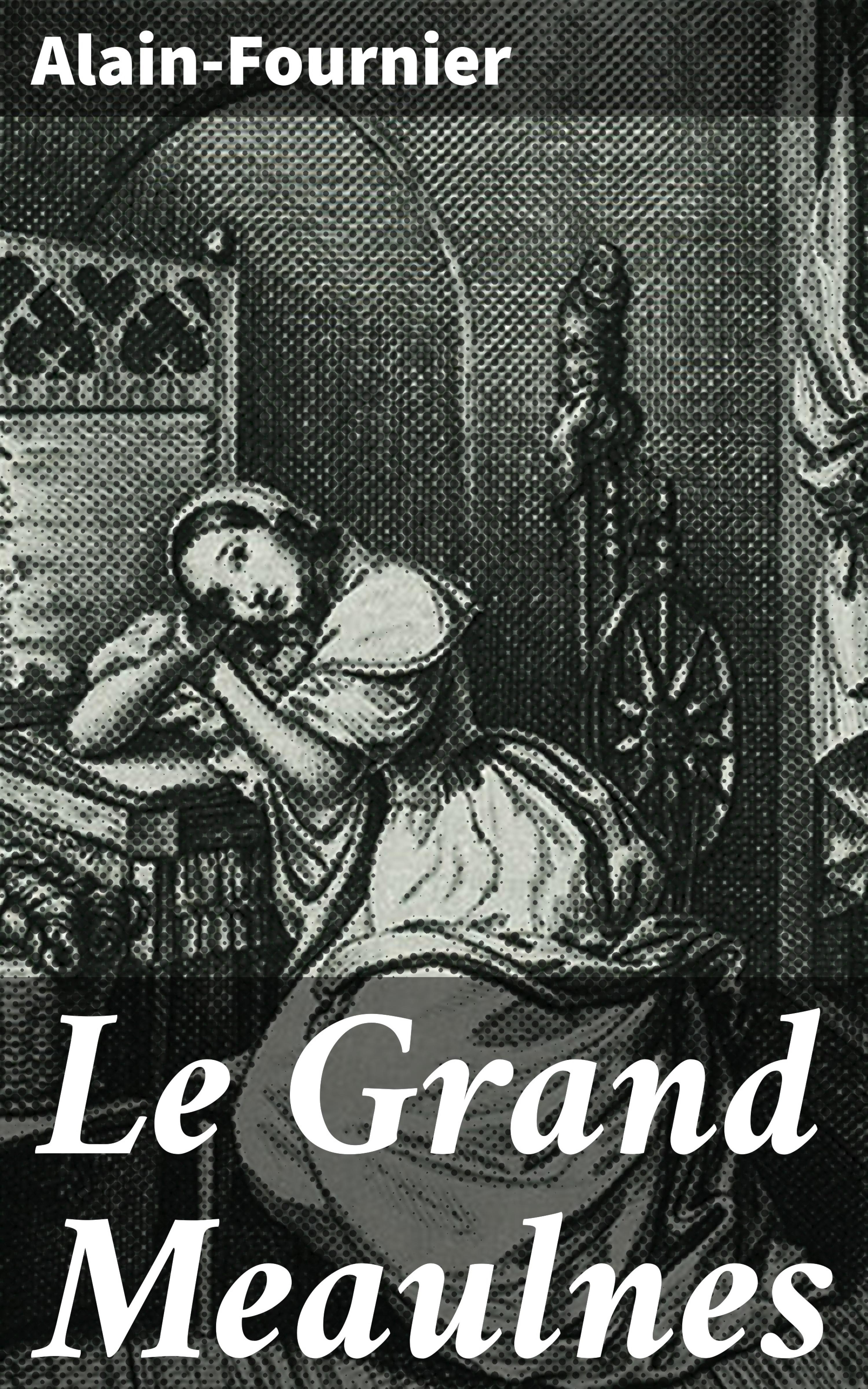 Обложка книги «Le Grand Meaulnes»