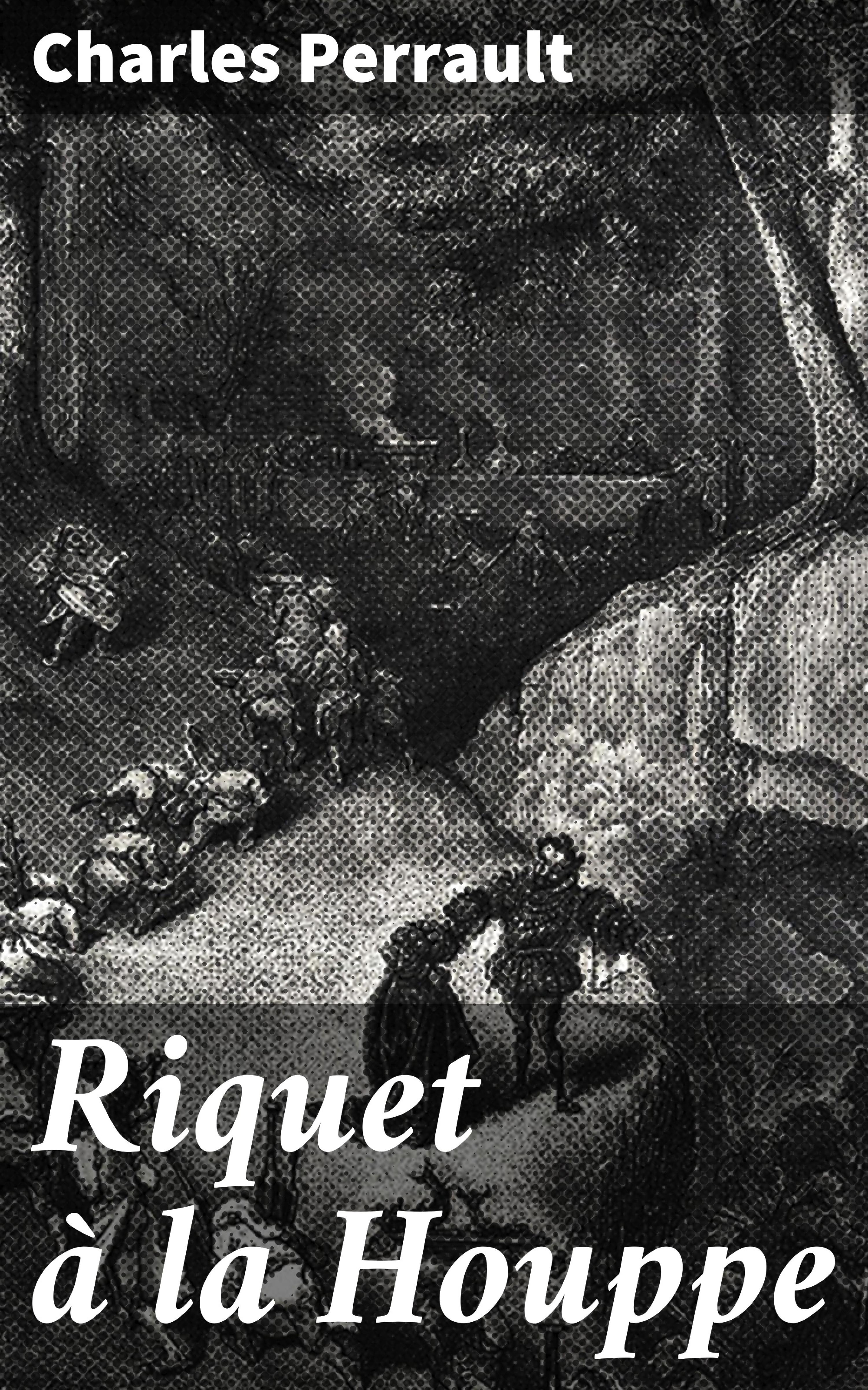 Обложка книги «Riquet à la Houppe»