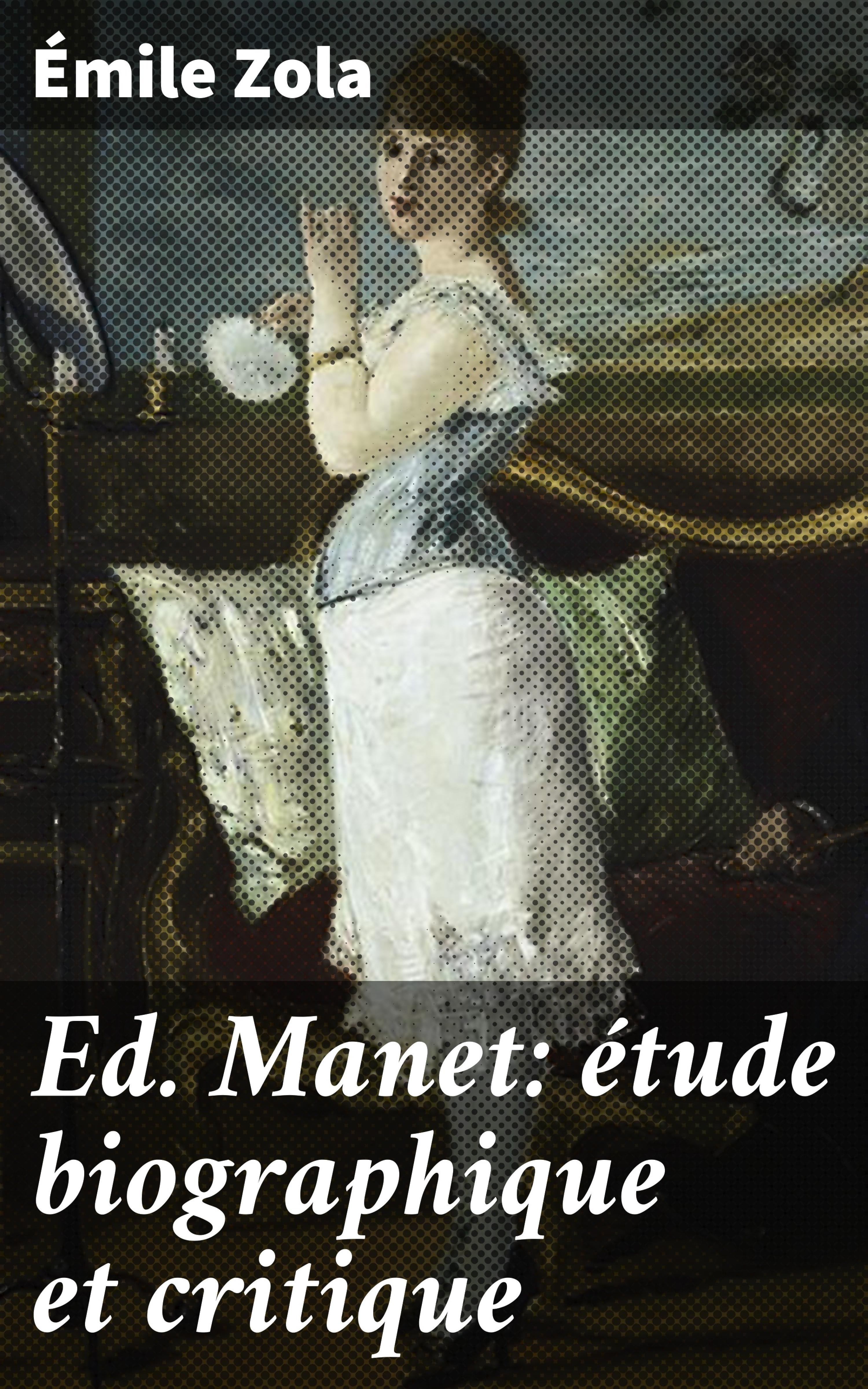 Обложка книги «Ed. Manet: étude biographique et critique»