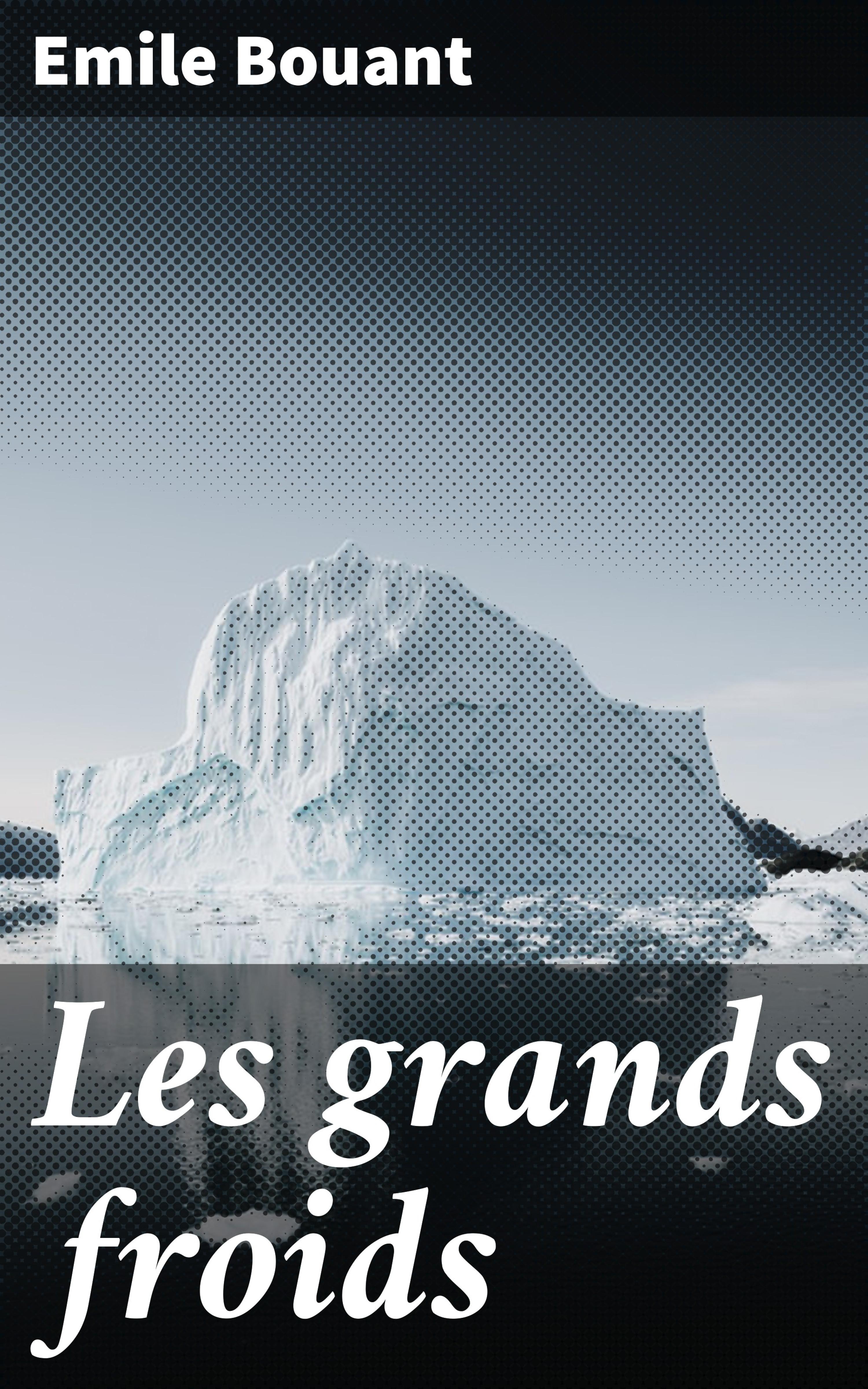 Обложка книги «Les grands froids»