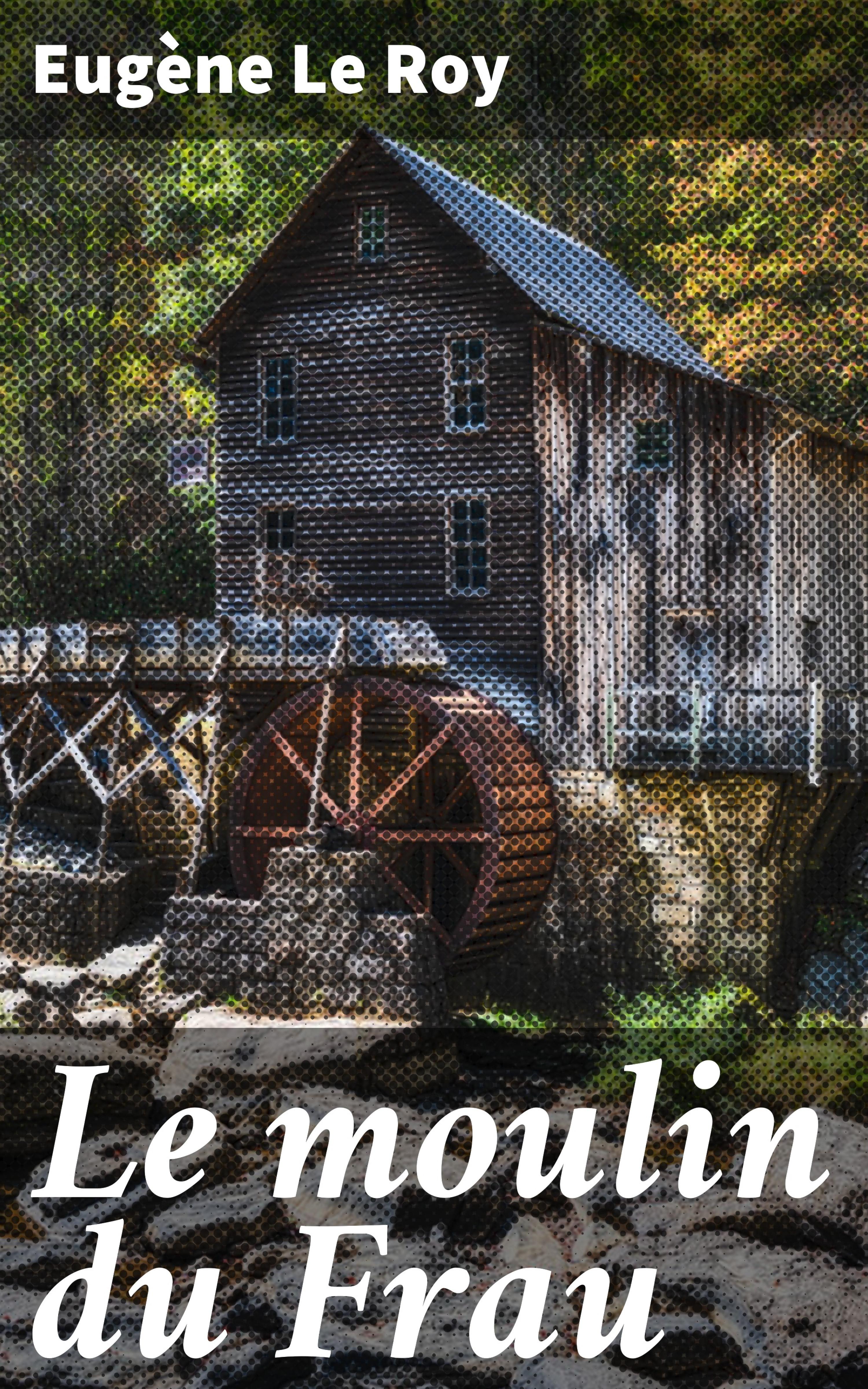 Обложка книги «Le moulin du Frau»