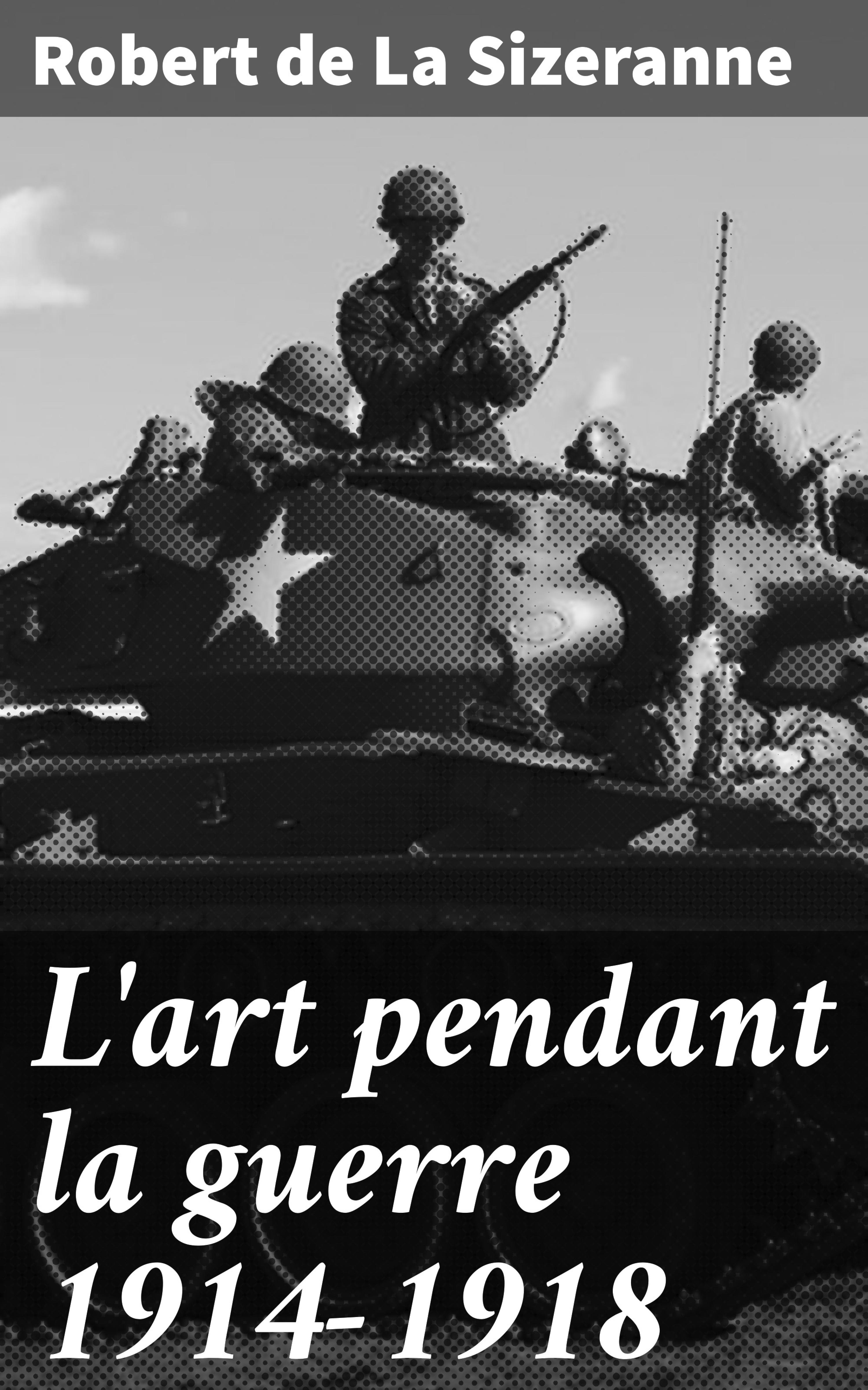 Обложка книги «L'art pendant la guerre 1914-1918»