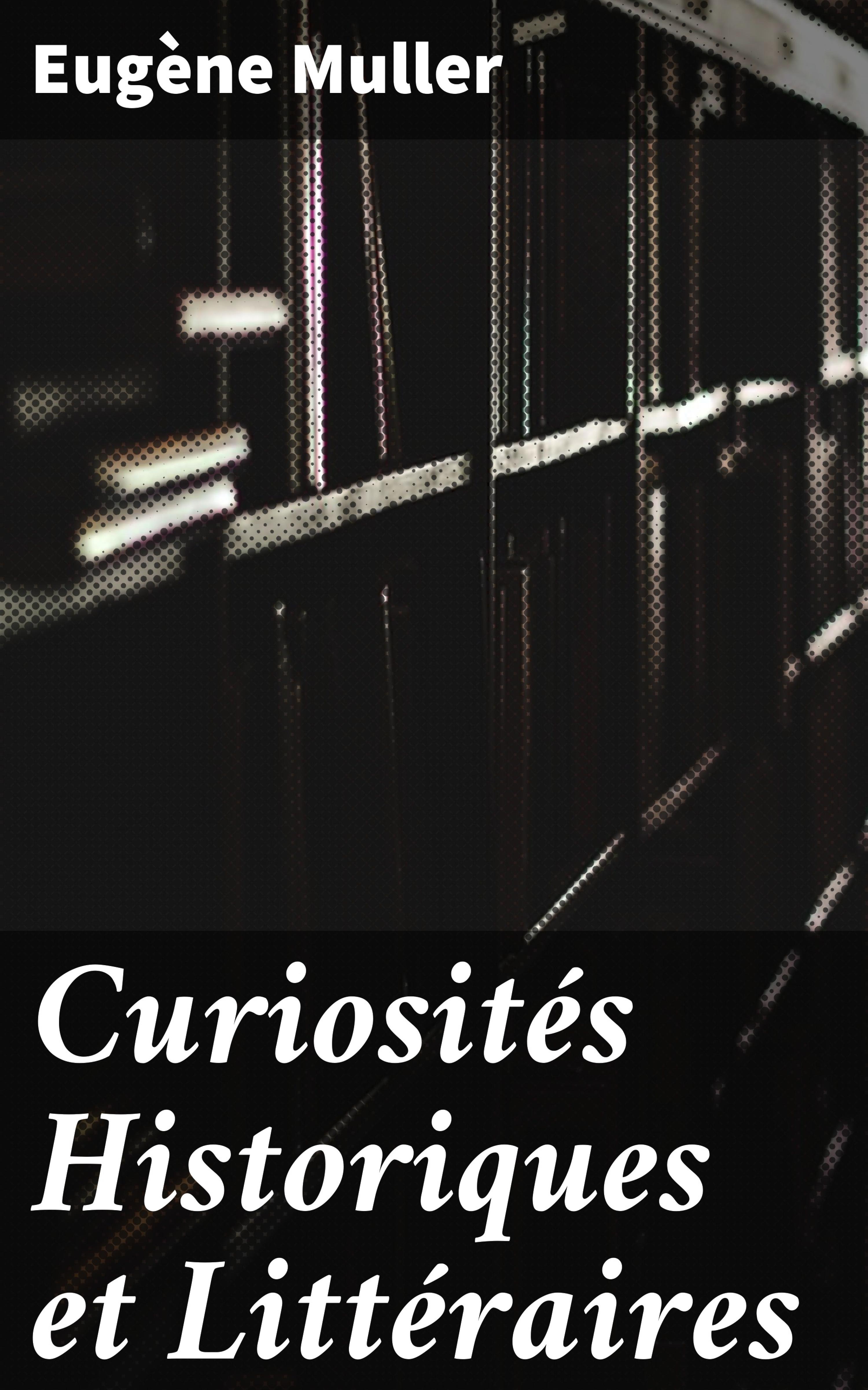 Обложка книги «Curiosités Historiques et Littéraires»