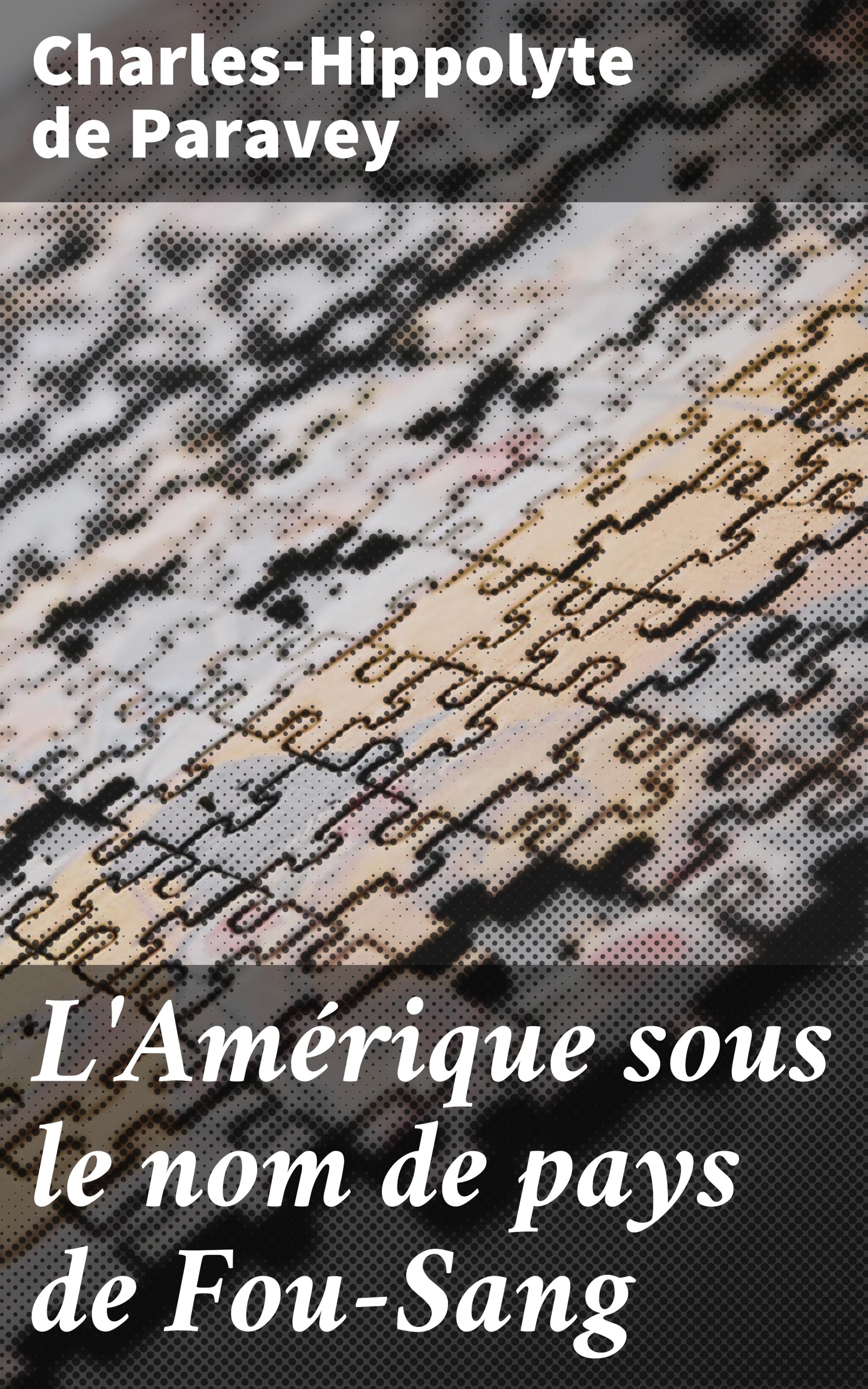 Обложка книги «L'Amérique sous le nom de pays de Fou-Sang»