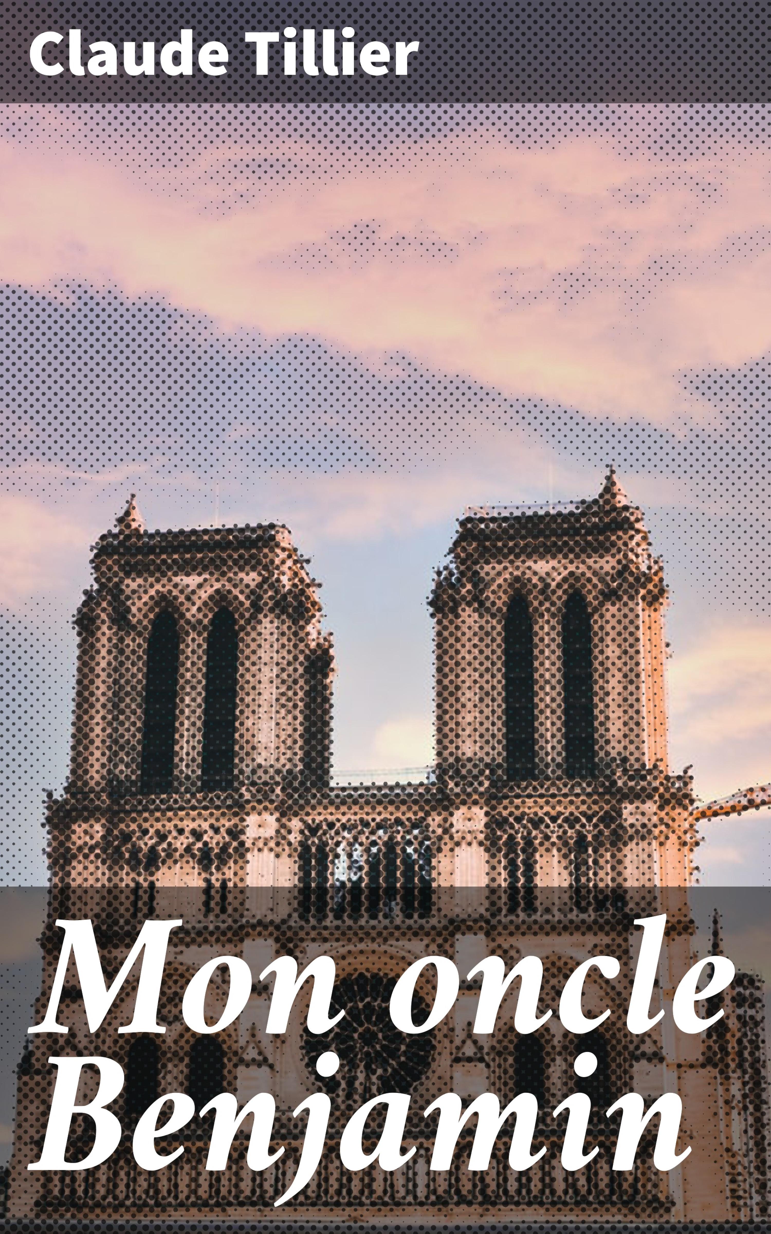 Обложка книги «Mon oncle Benjamin»