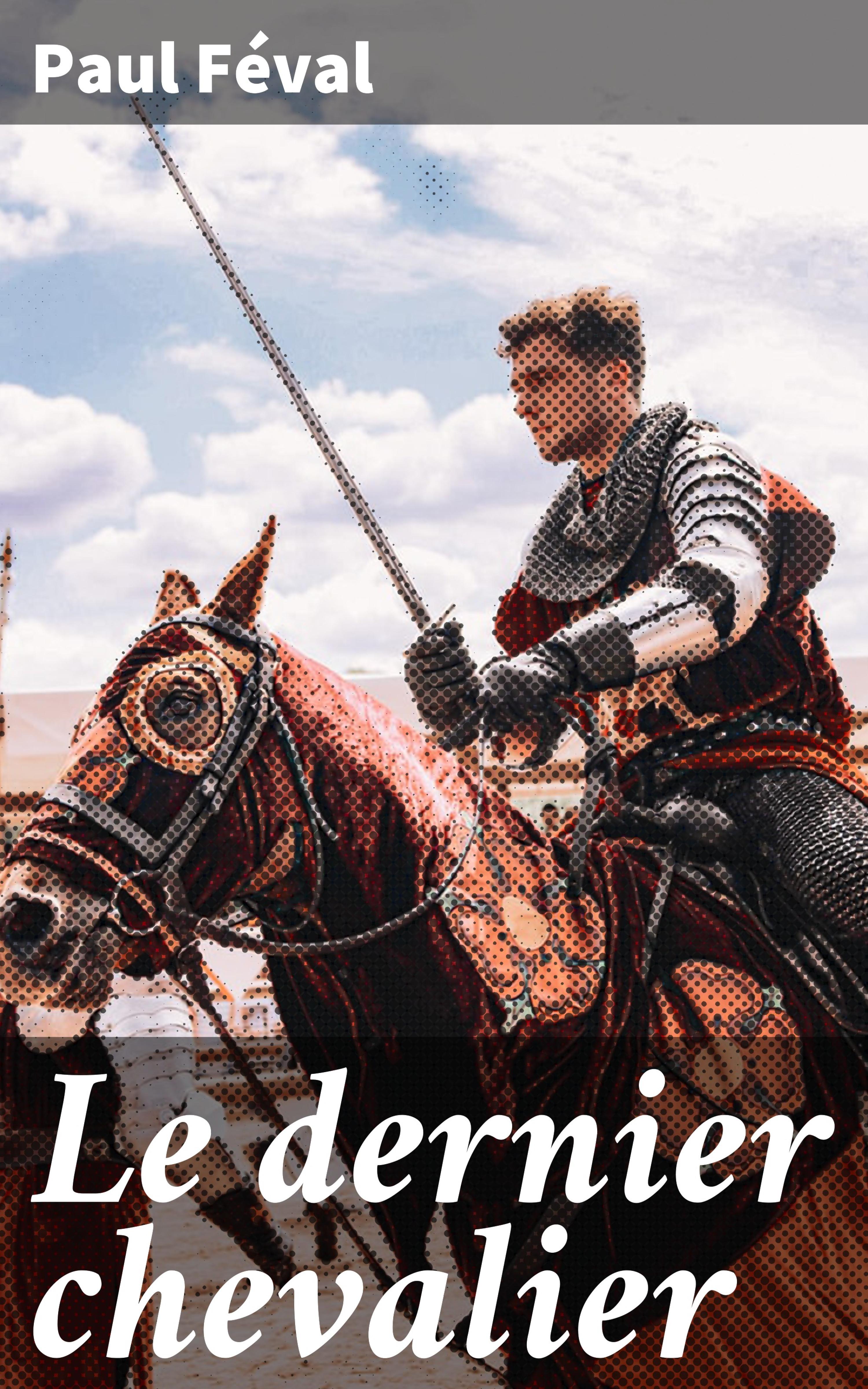 Обложка книги «Le dernier chevalier»