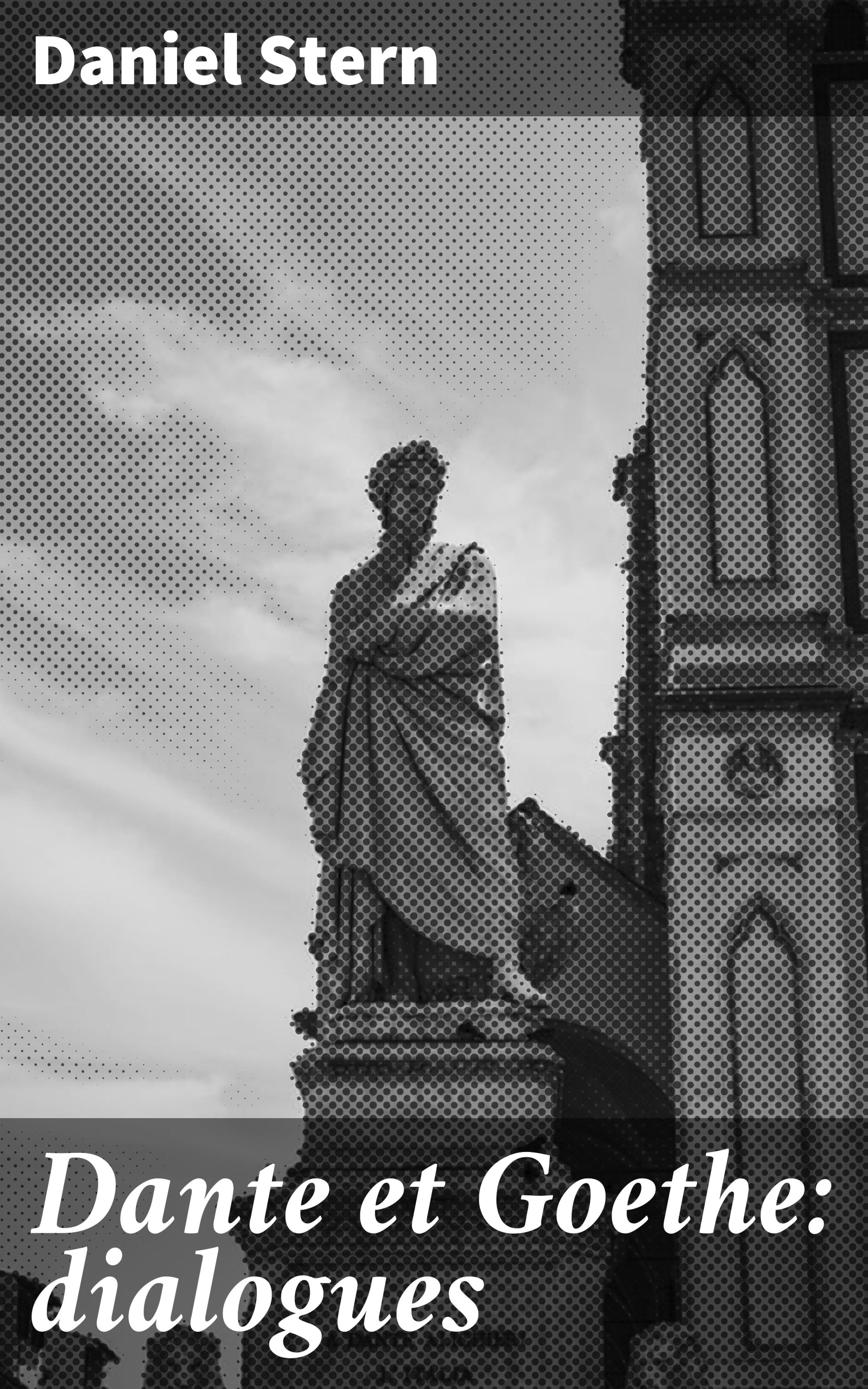 Обложка книги «Dante et Goethe: dialogues»