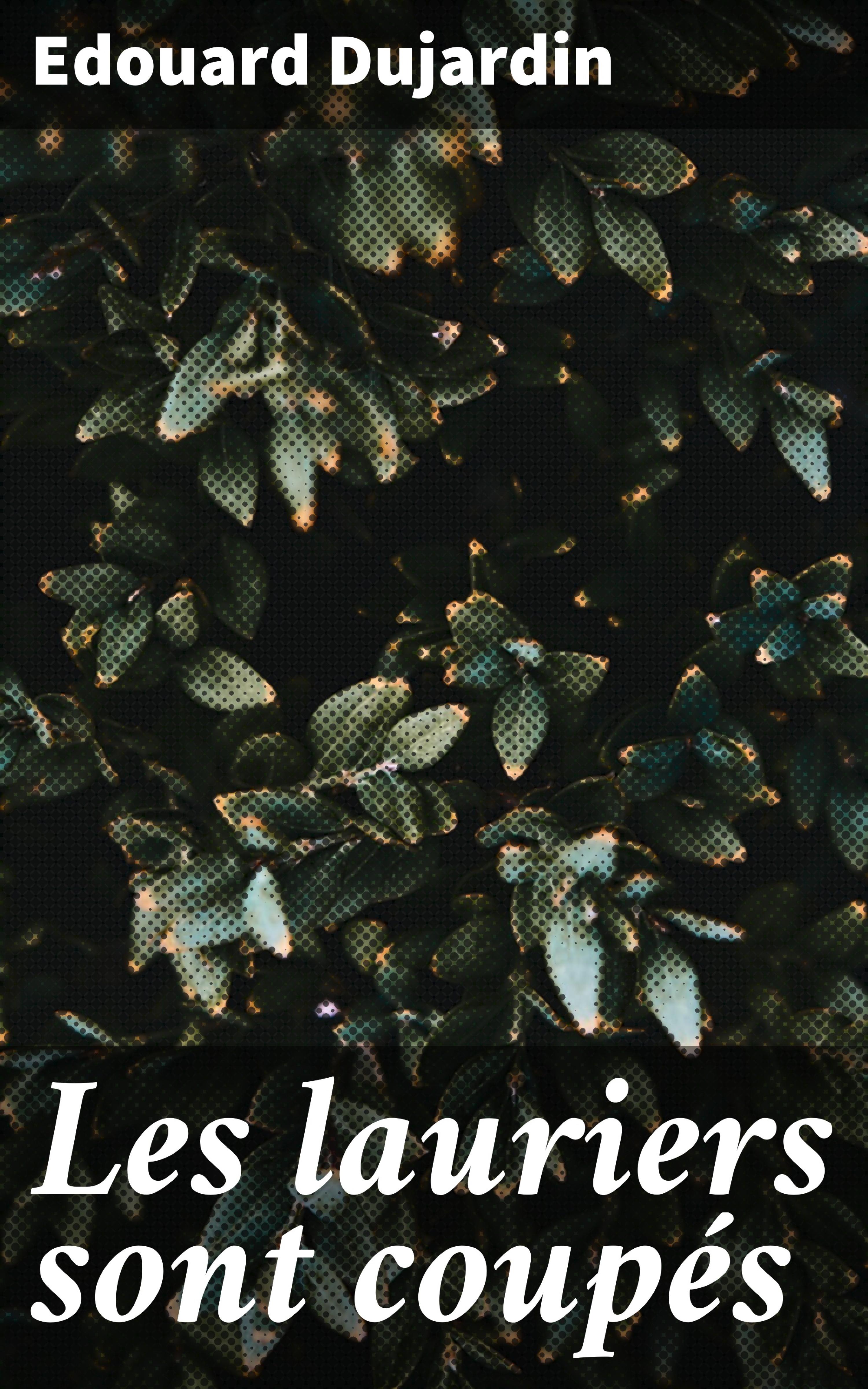 Обложка книги «Les lauriers sont coupés»