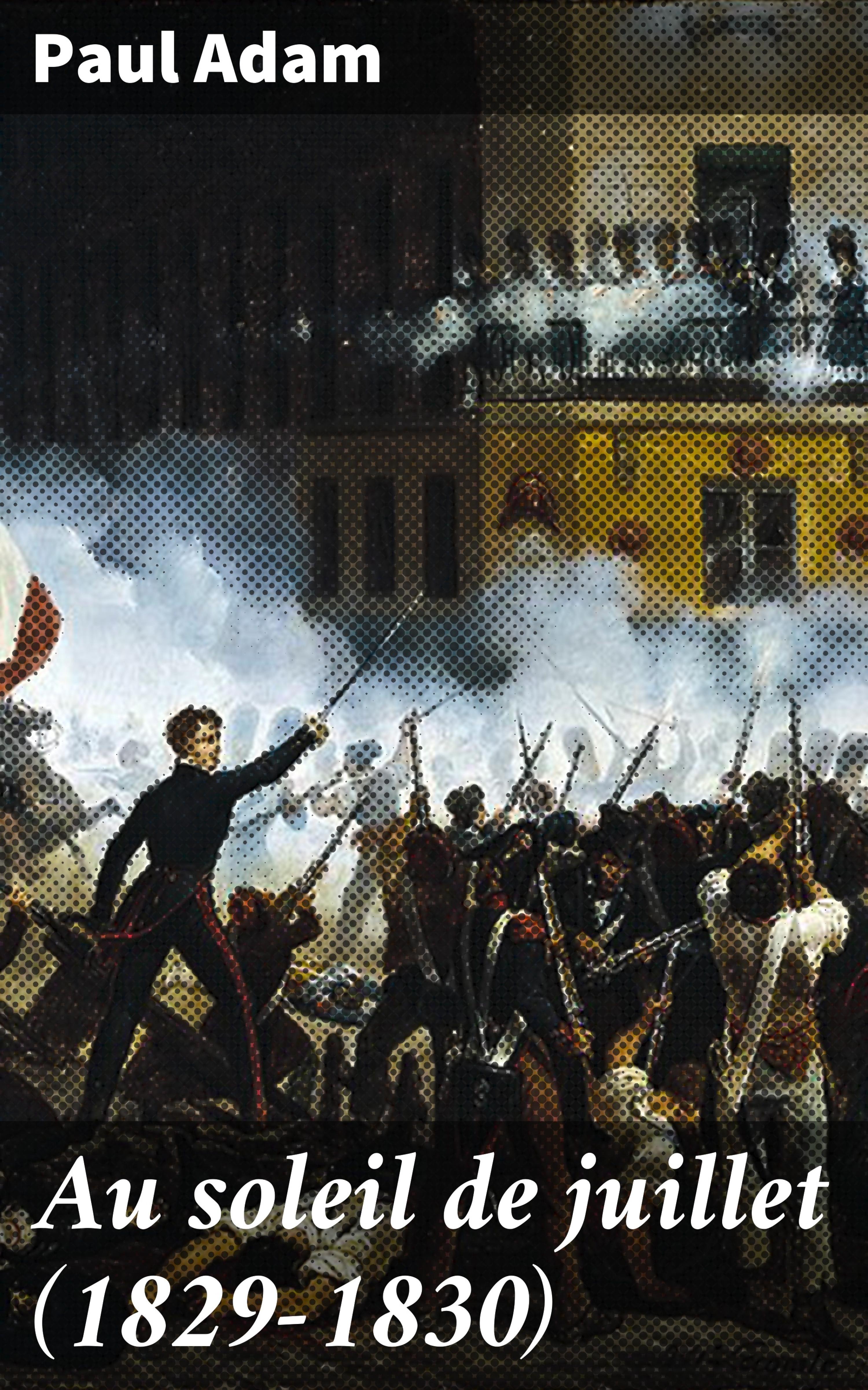 Обложка книги «Au soleil de juillet (1829-1830)»