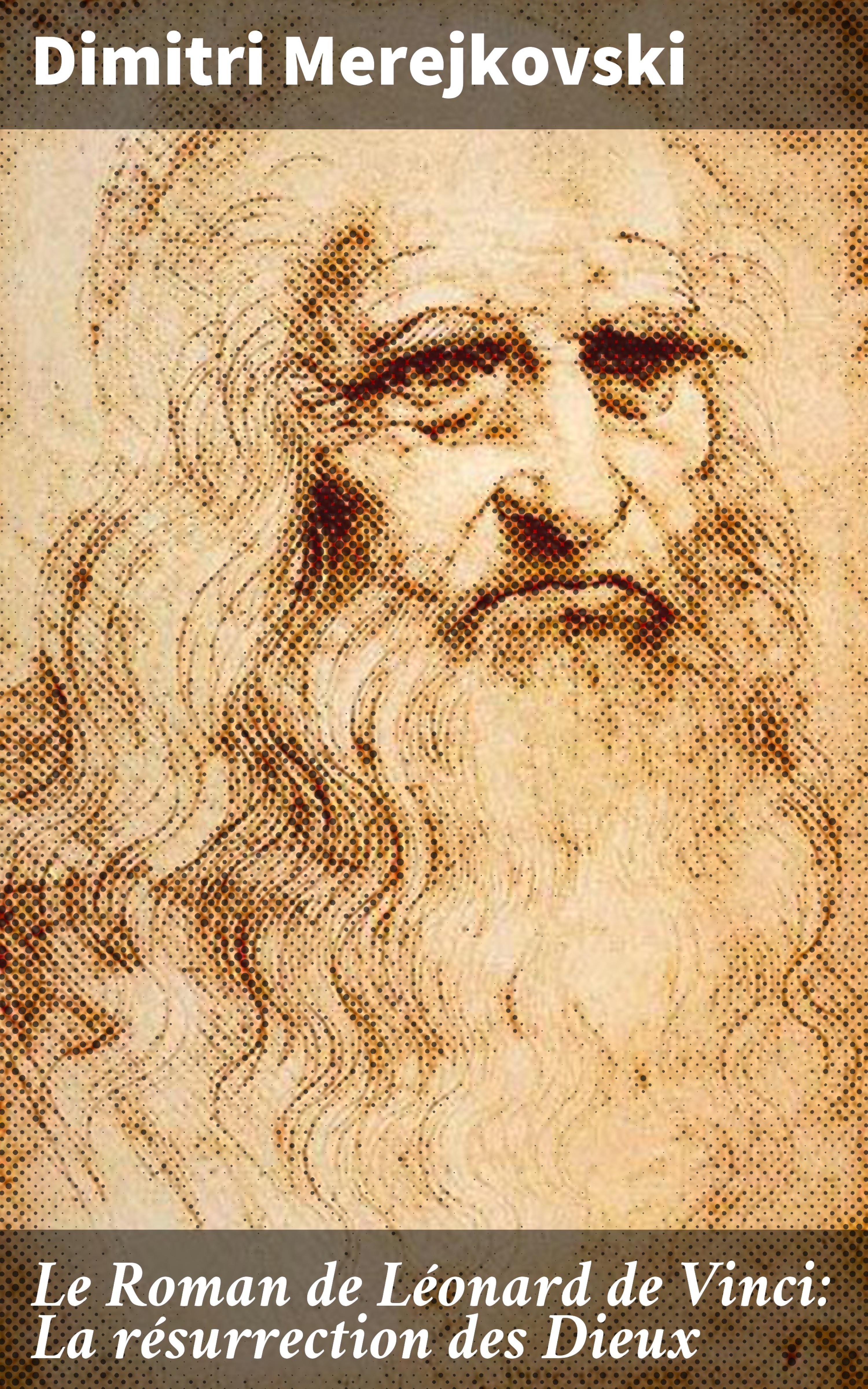 Обложка книги «Le Roman de Léonard de Vinci: La résurrection des Dieux»