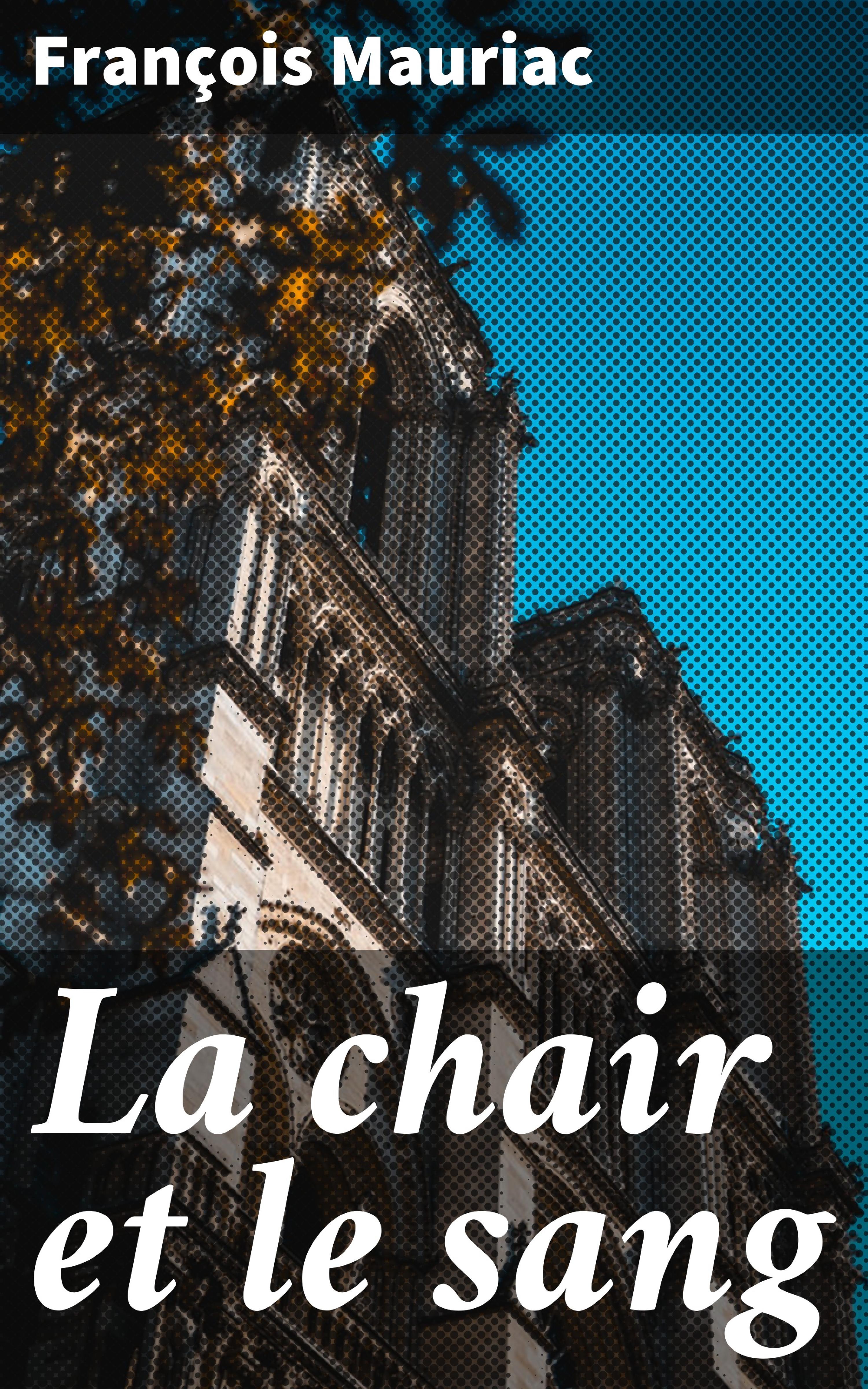 Обложка книги «La chair et le sang»