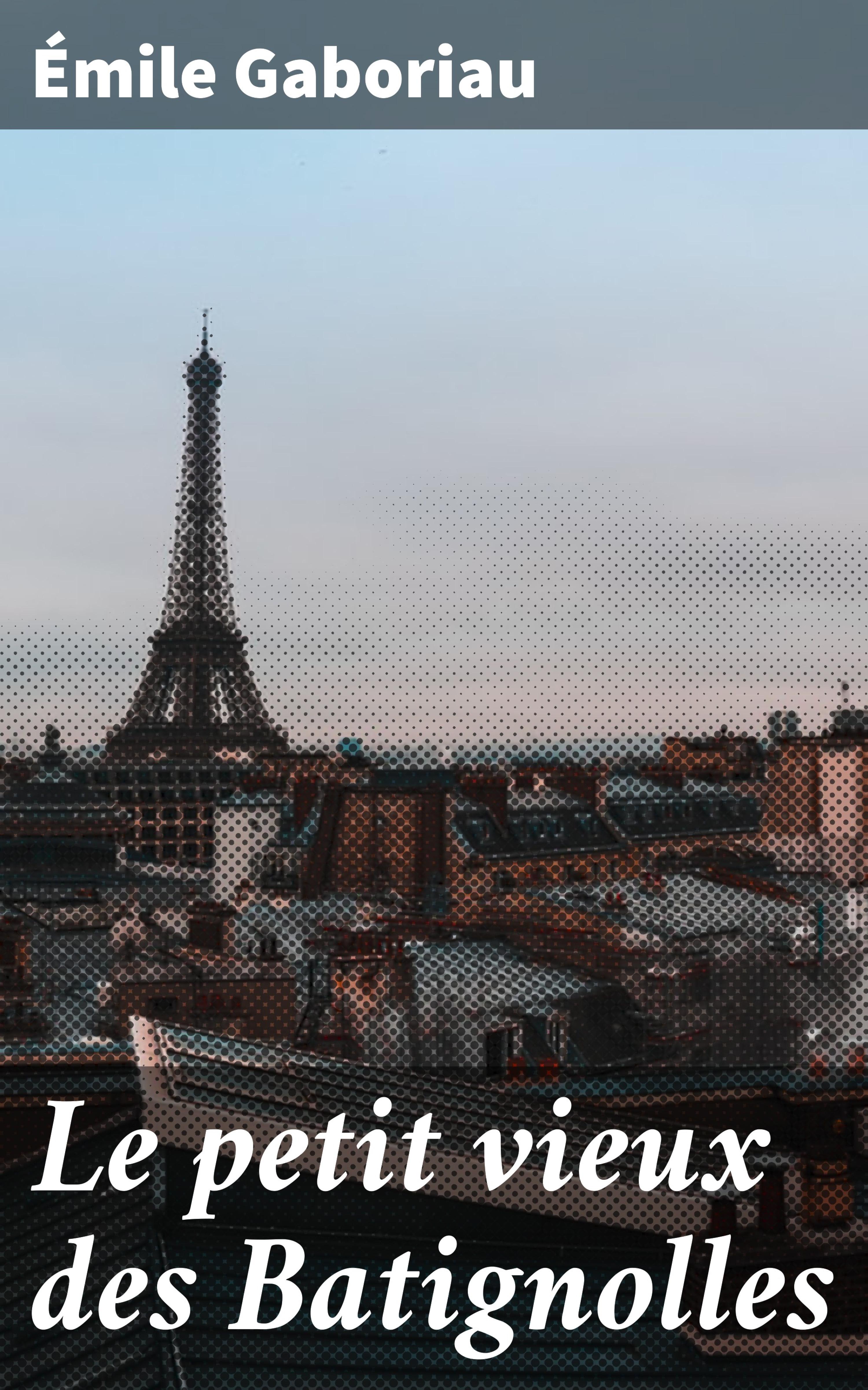 Обложка книги «Le petit vieux des Batignolles»