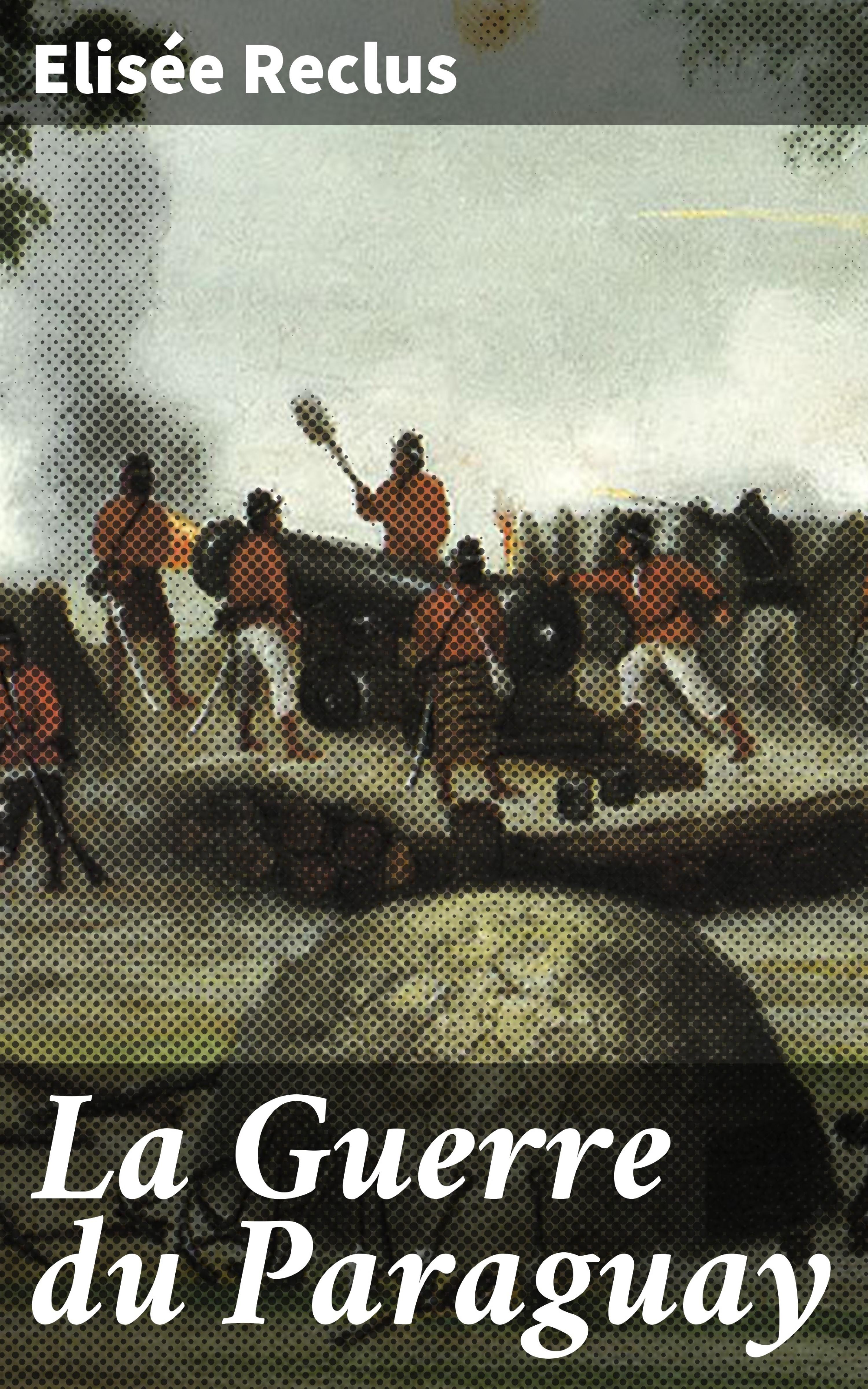 Обложка книги «La Guerre du Paraguay»