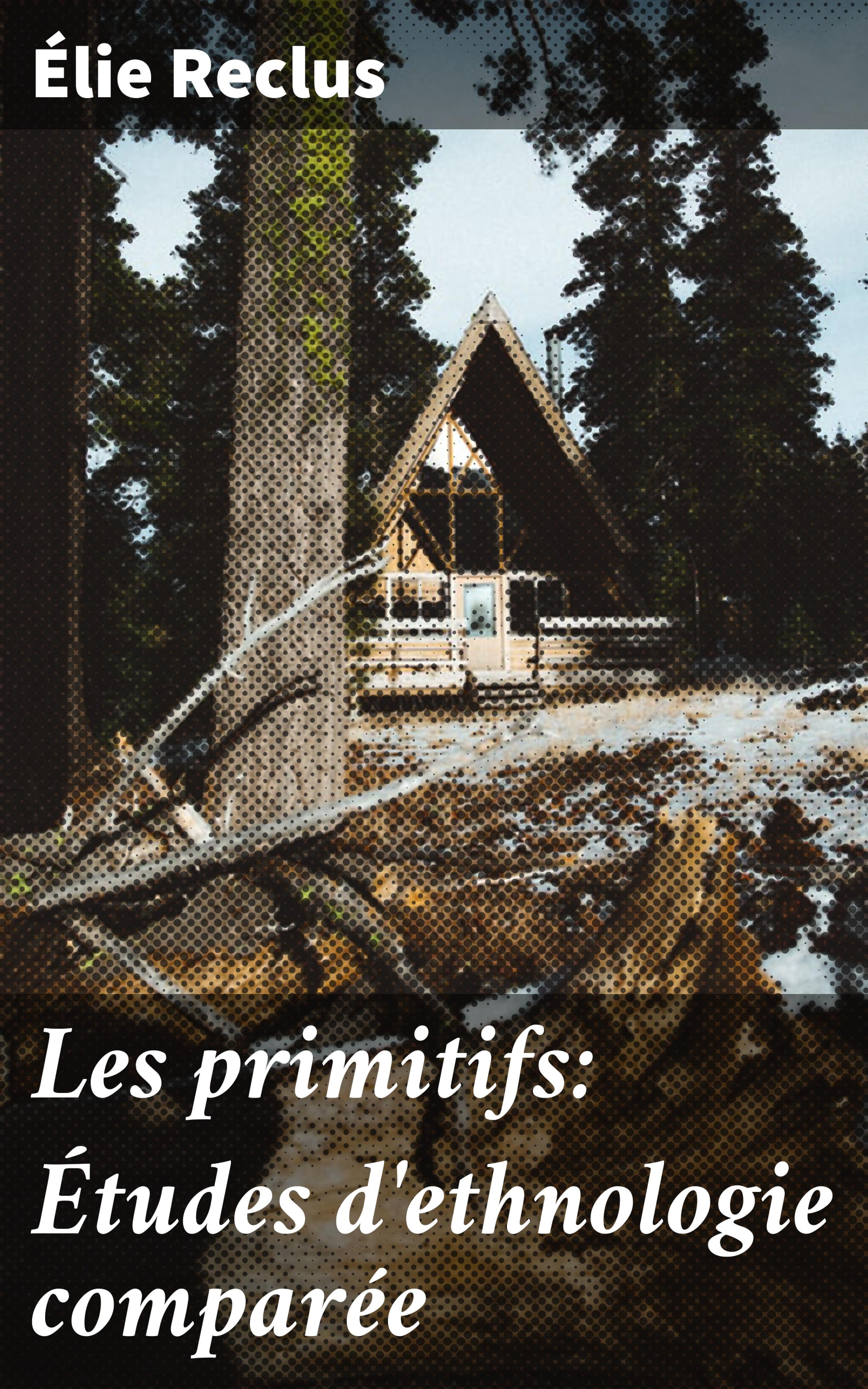 Обложка книги «Les primitifs: Études d'ethnologie comparée»