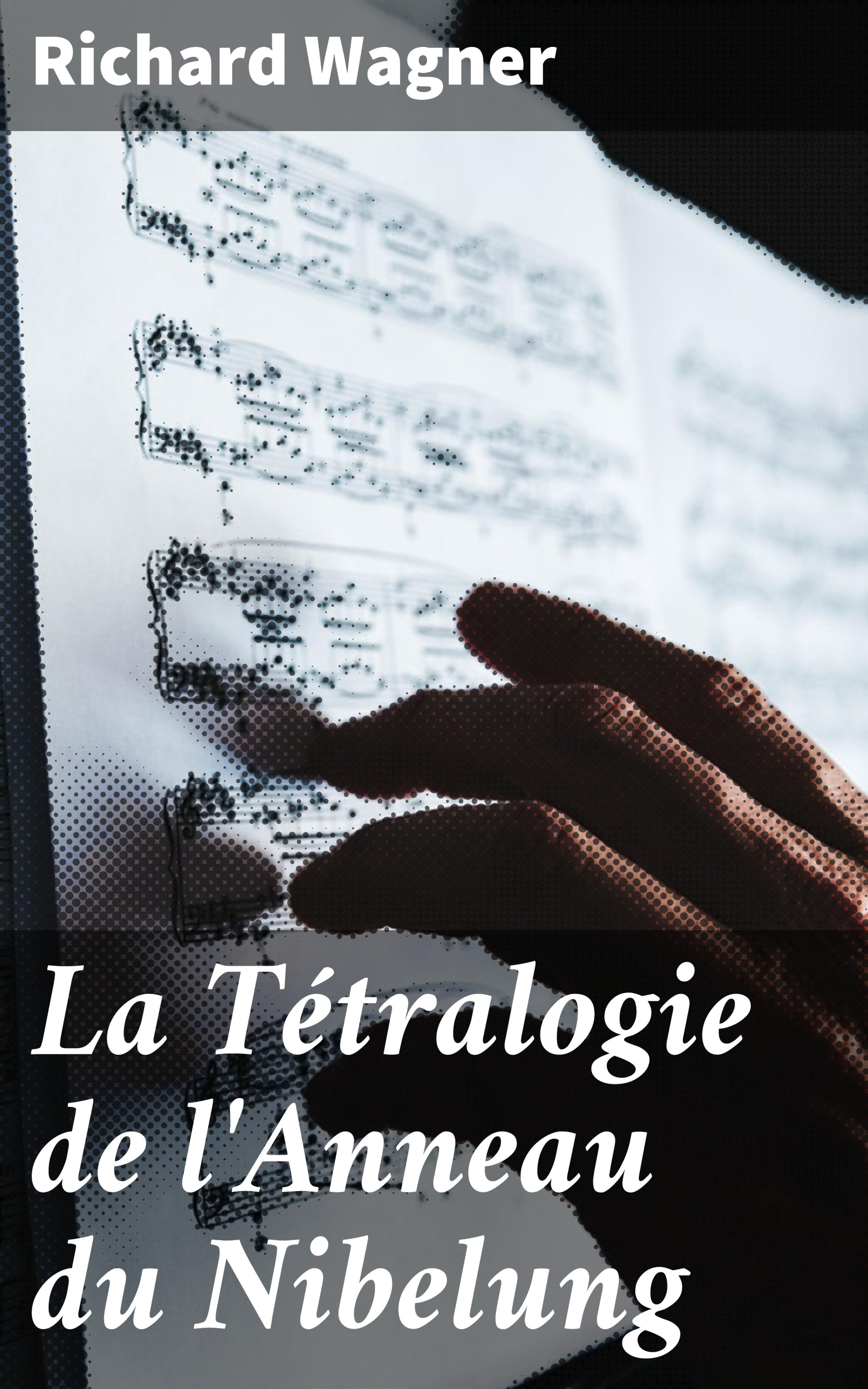 Обложка книги «La Tétralogie de l'Anneau du Nibelung»