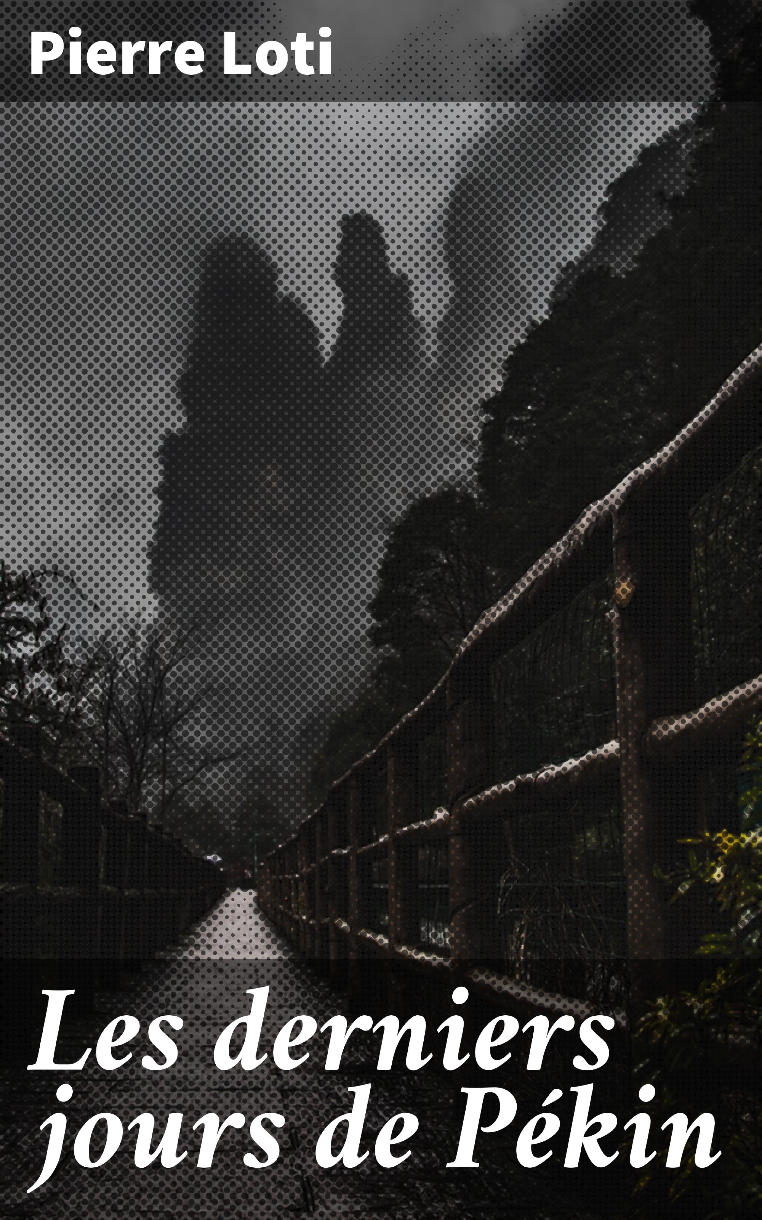 Обложка книги «Les derniers jours de Pékin»
