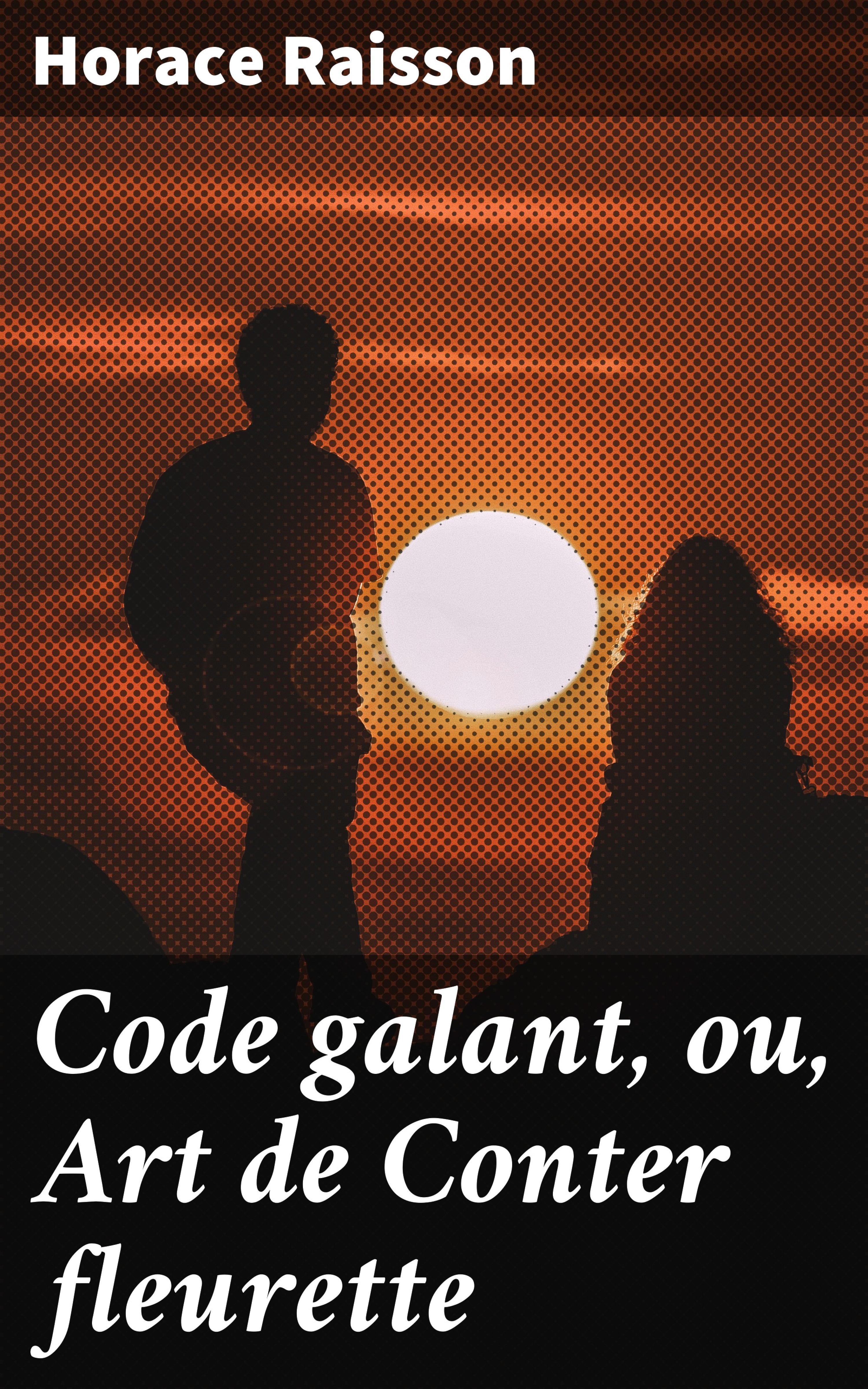 Обложка книги «Code galant, ou, Art de Conter fleurette»
