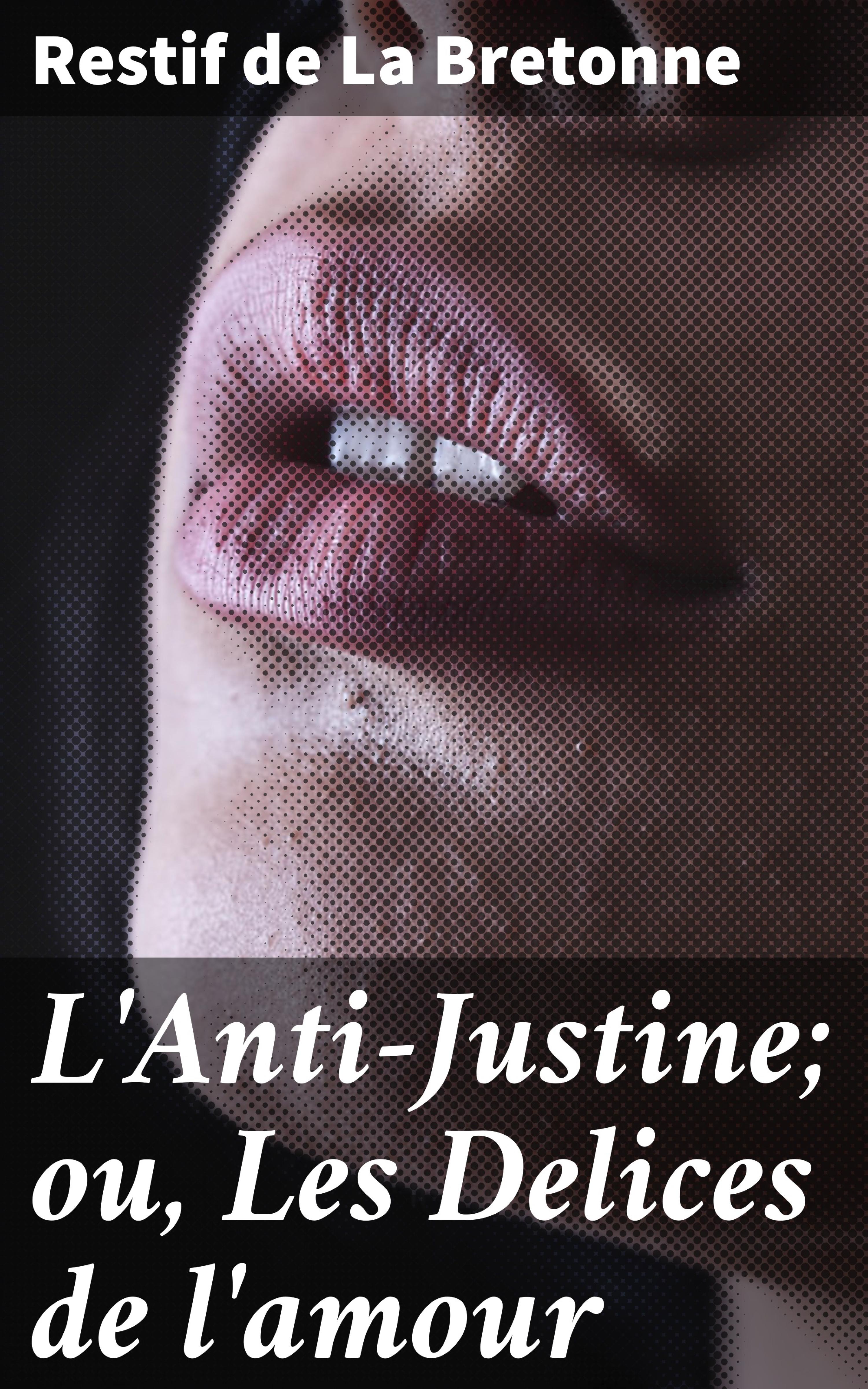 Обложка книги «L'Anti-Justine; ou, Les Delices de l'amour»