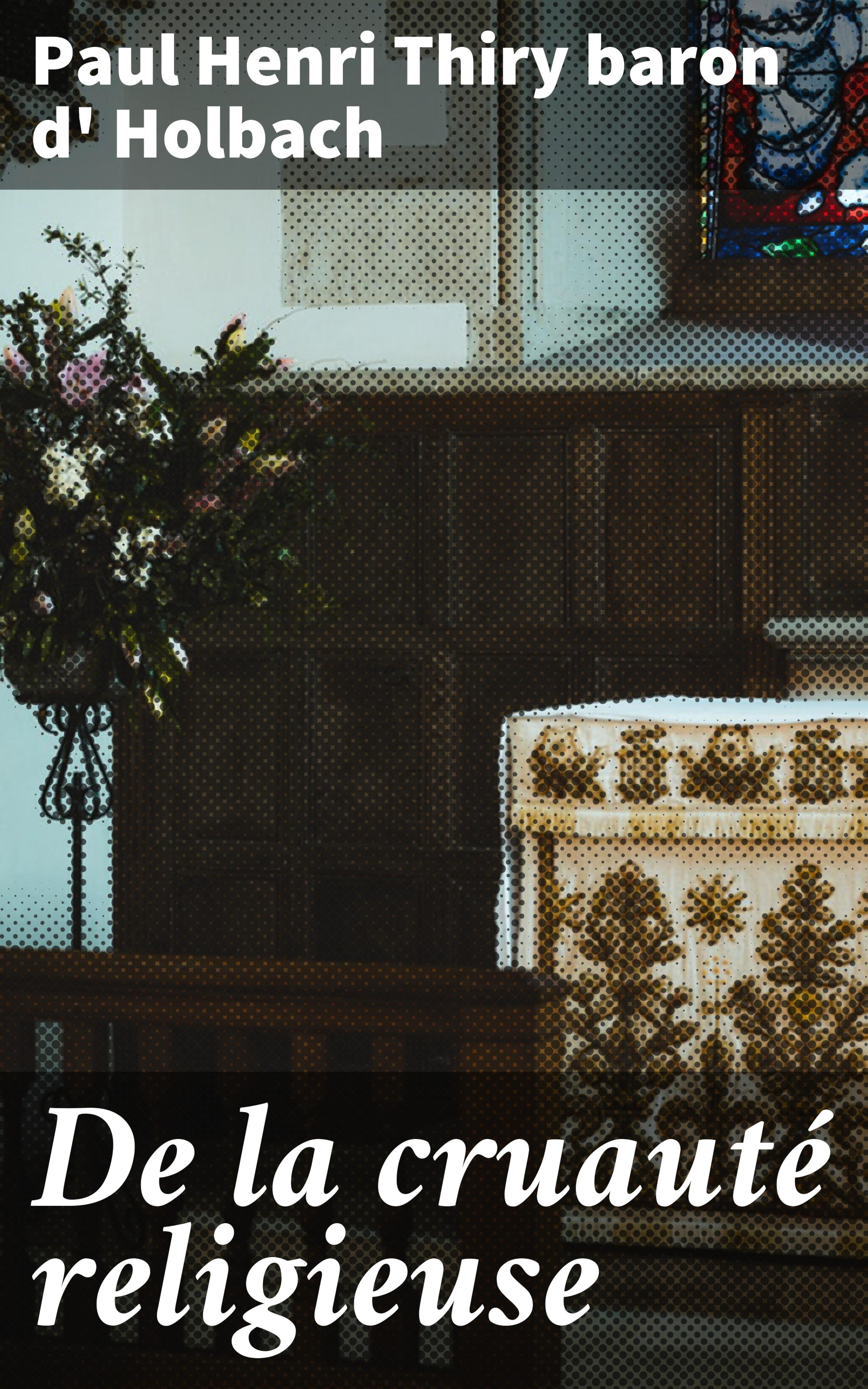 Обложка книги «De la cruauté religieuse»