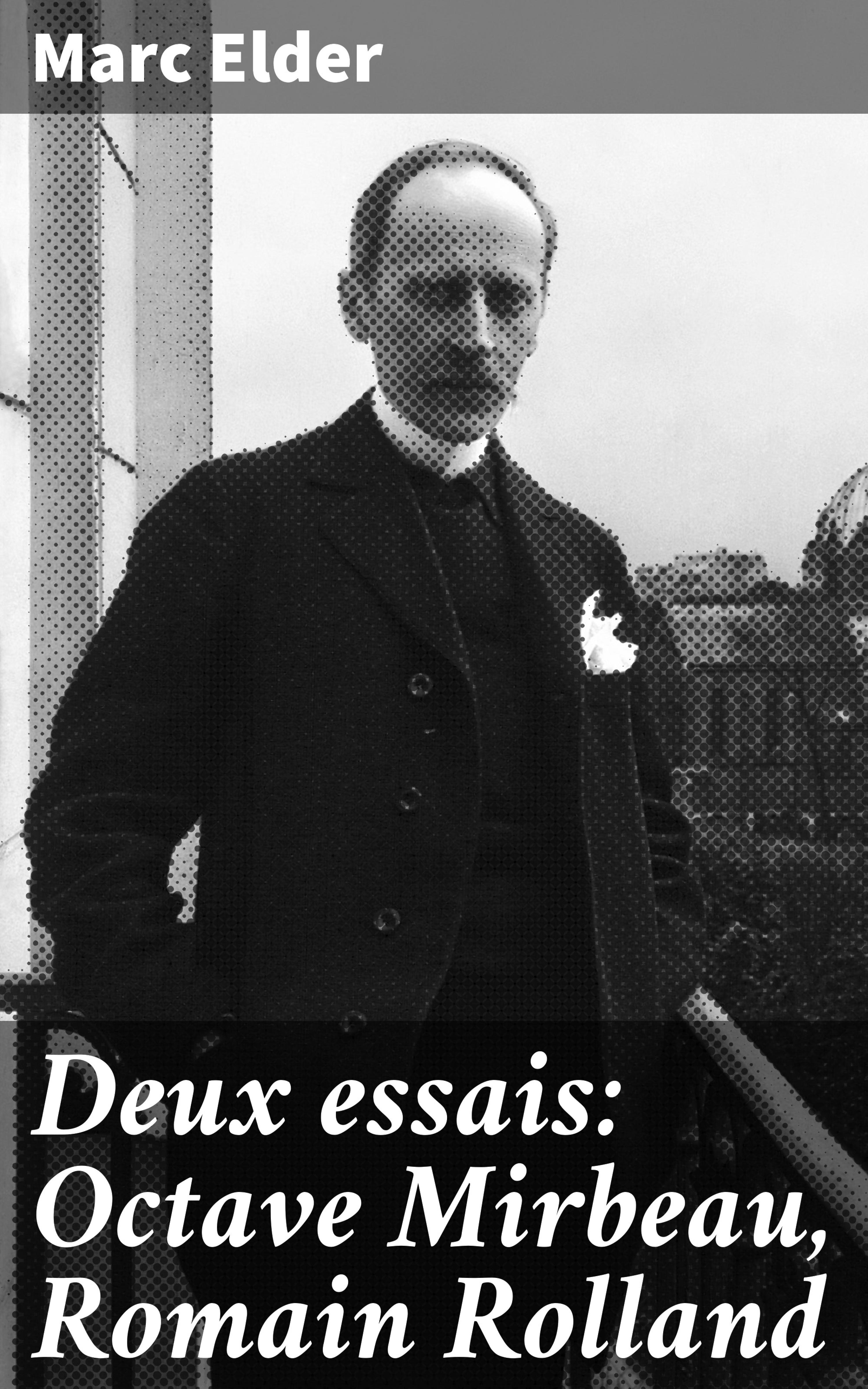 Обложка книги «Deux essais: Octave Mirbeau, Romain Rolland»