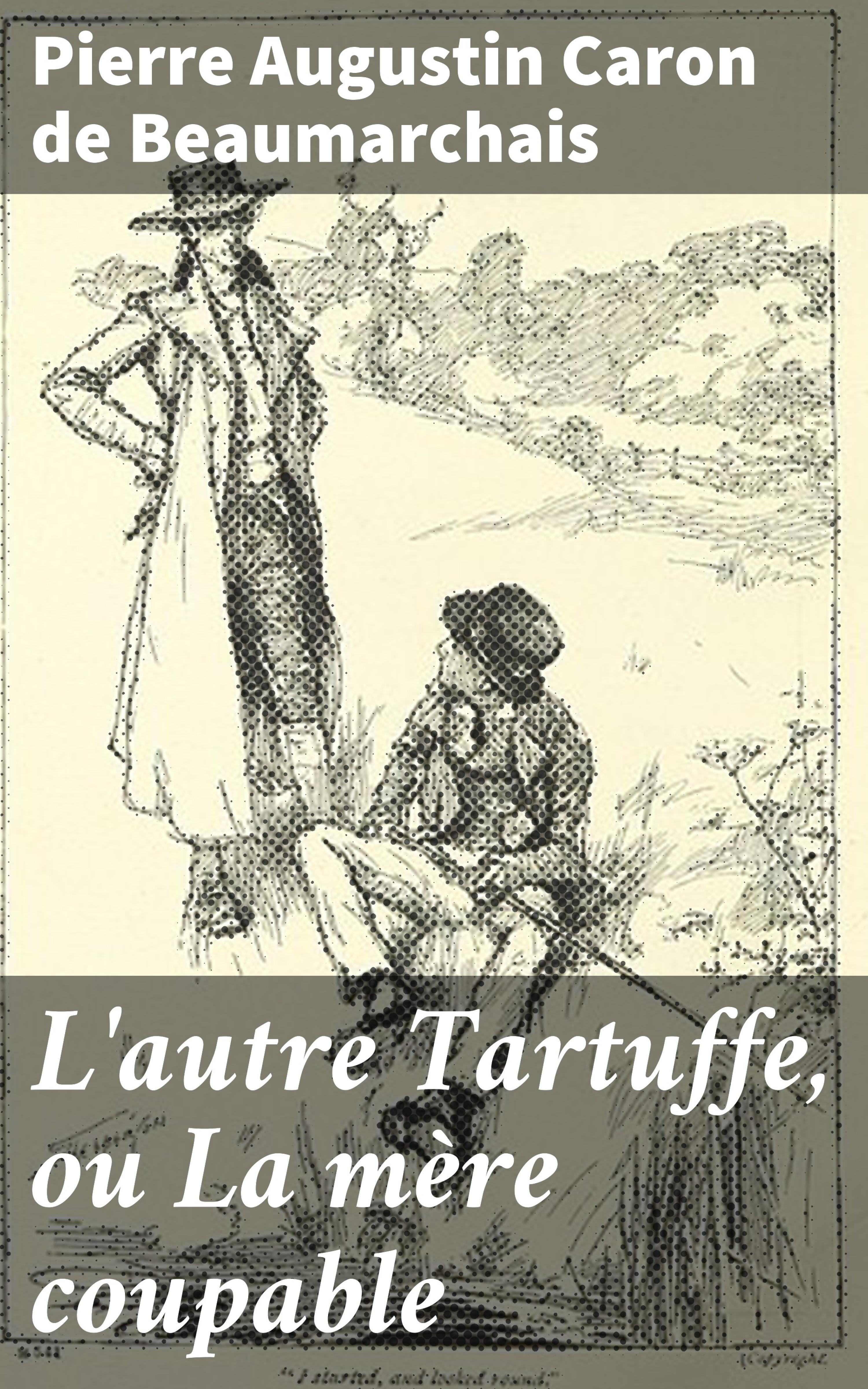 Обложка книги «L'autre Tartuffe, ou La mère coupable»