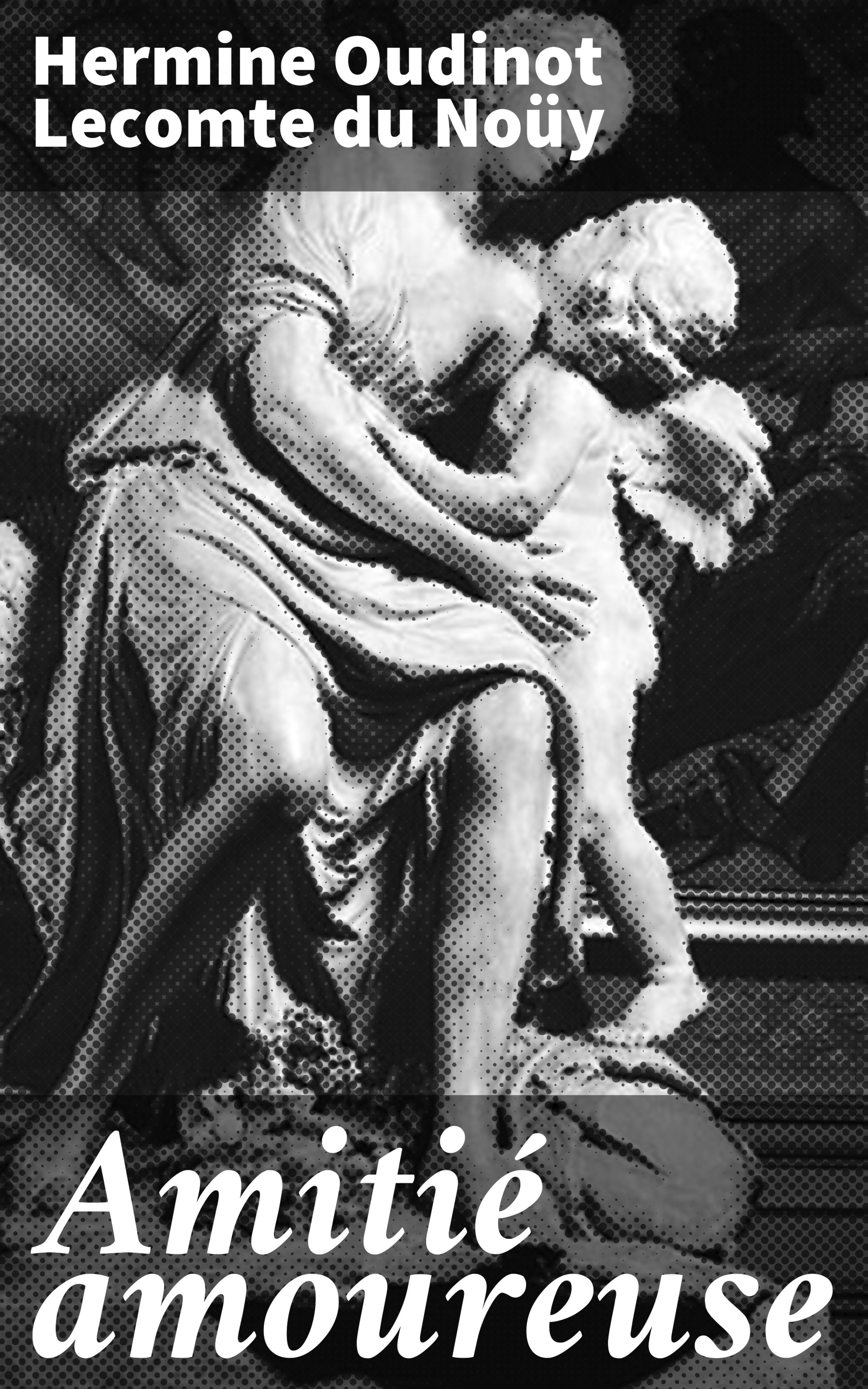 Обложка книги «Amitié amoureuse»