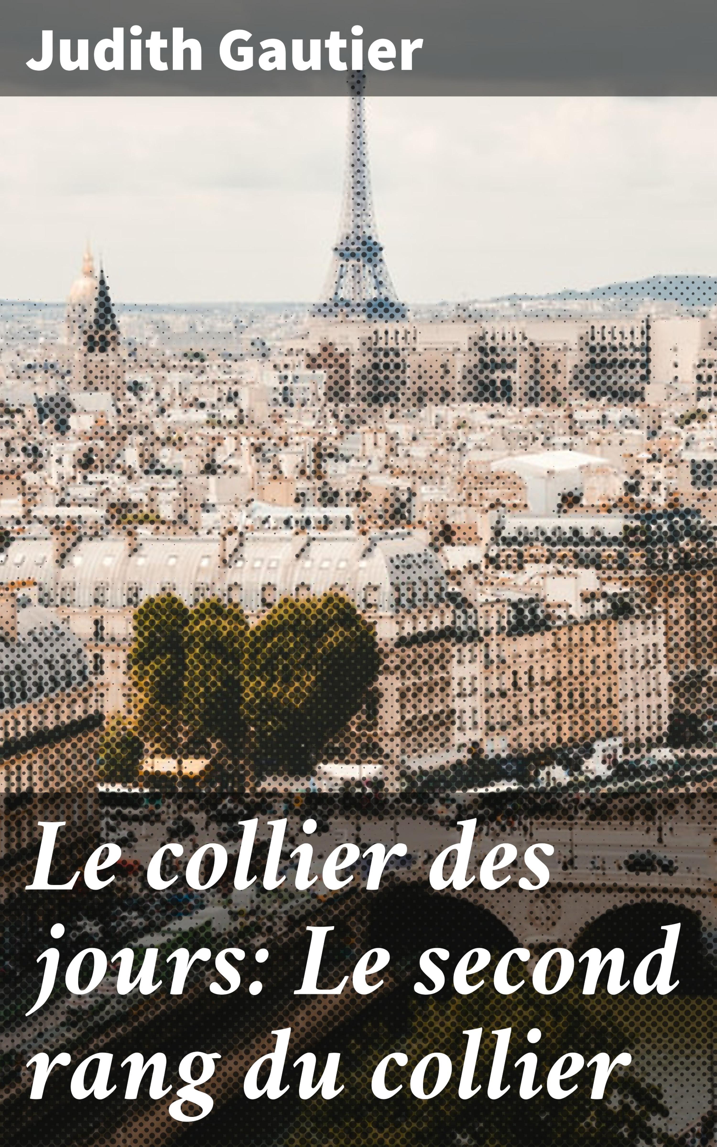 Обложка книги «Le collier des jours: Le second rang du collier»