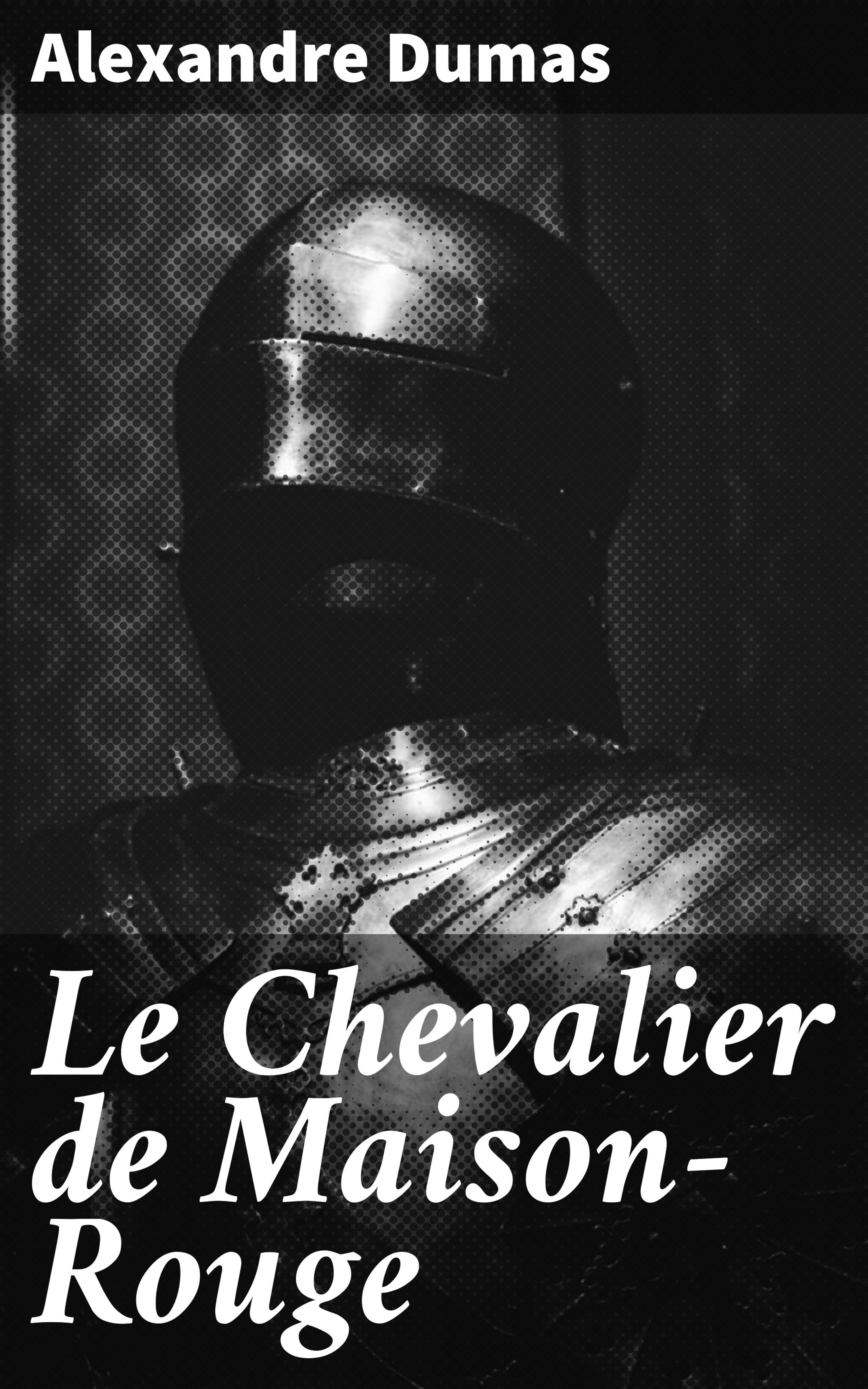 Обложка книги «Le Chevalier de Maison-Rouge»