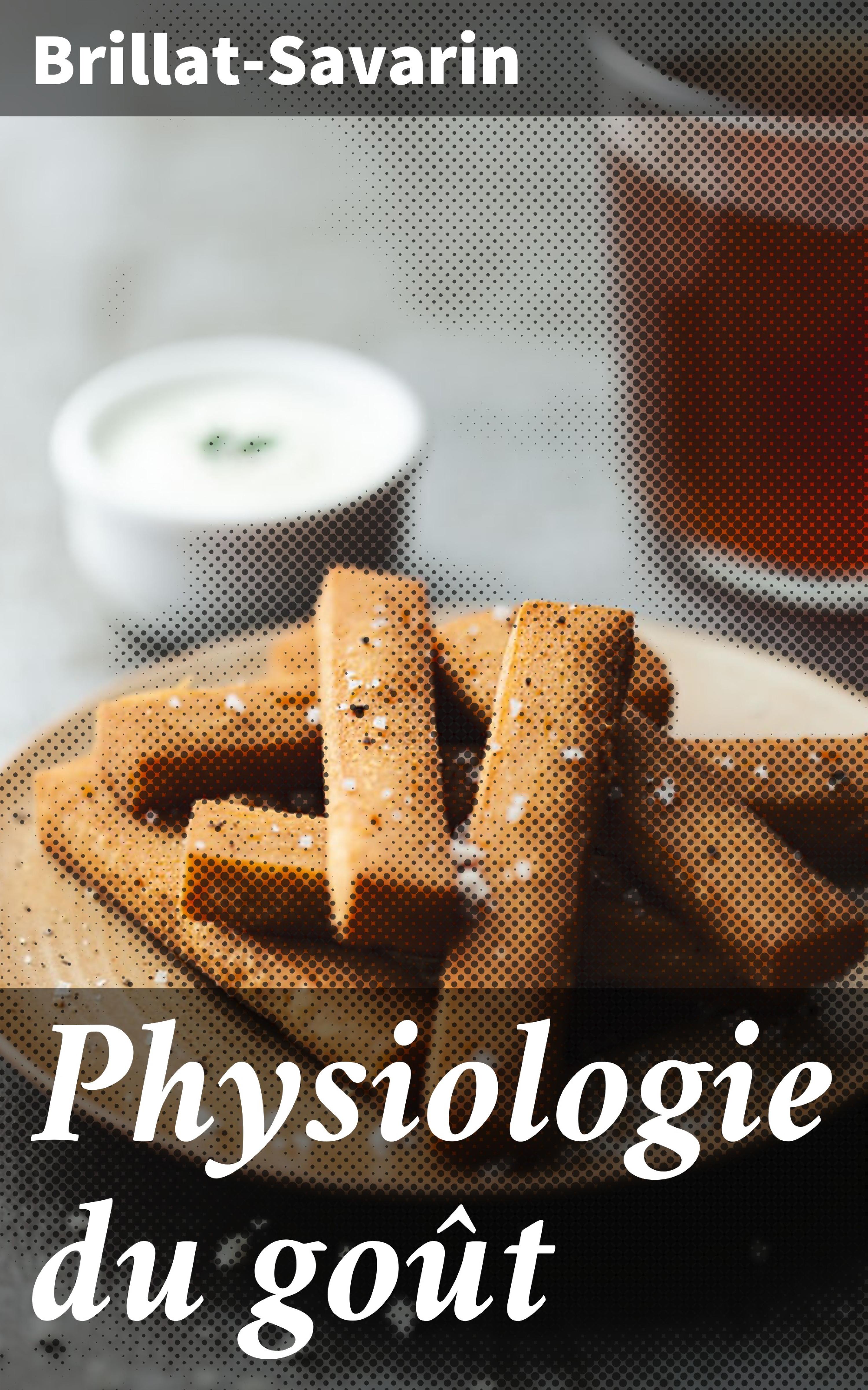 Обложка книги «Physiologie du goût»
