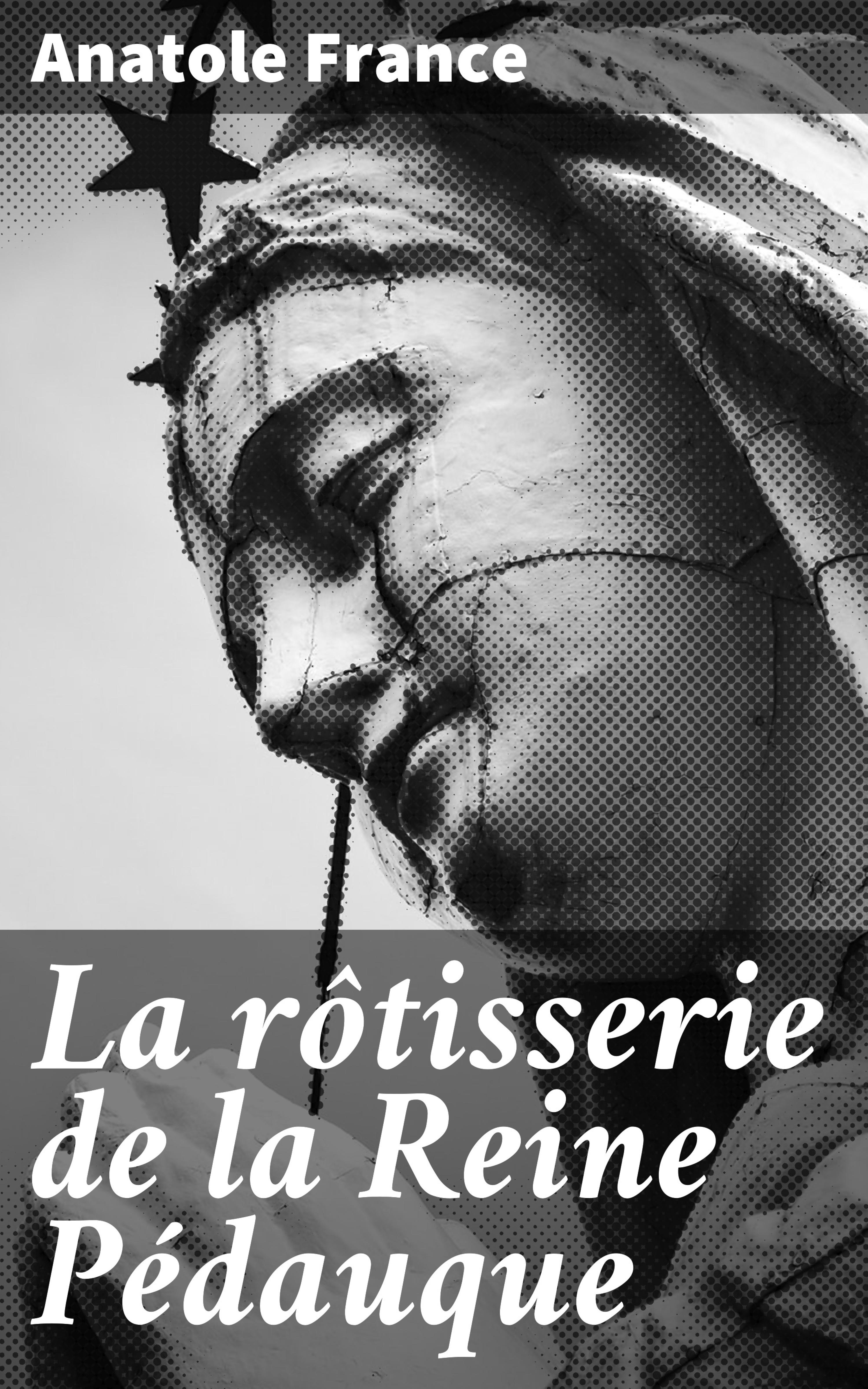 Обложка книги «La rôtisserie de la Reine Pédauque»