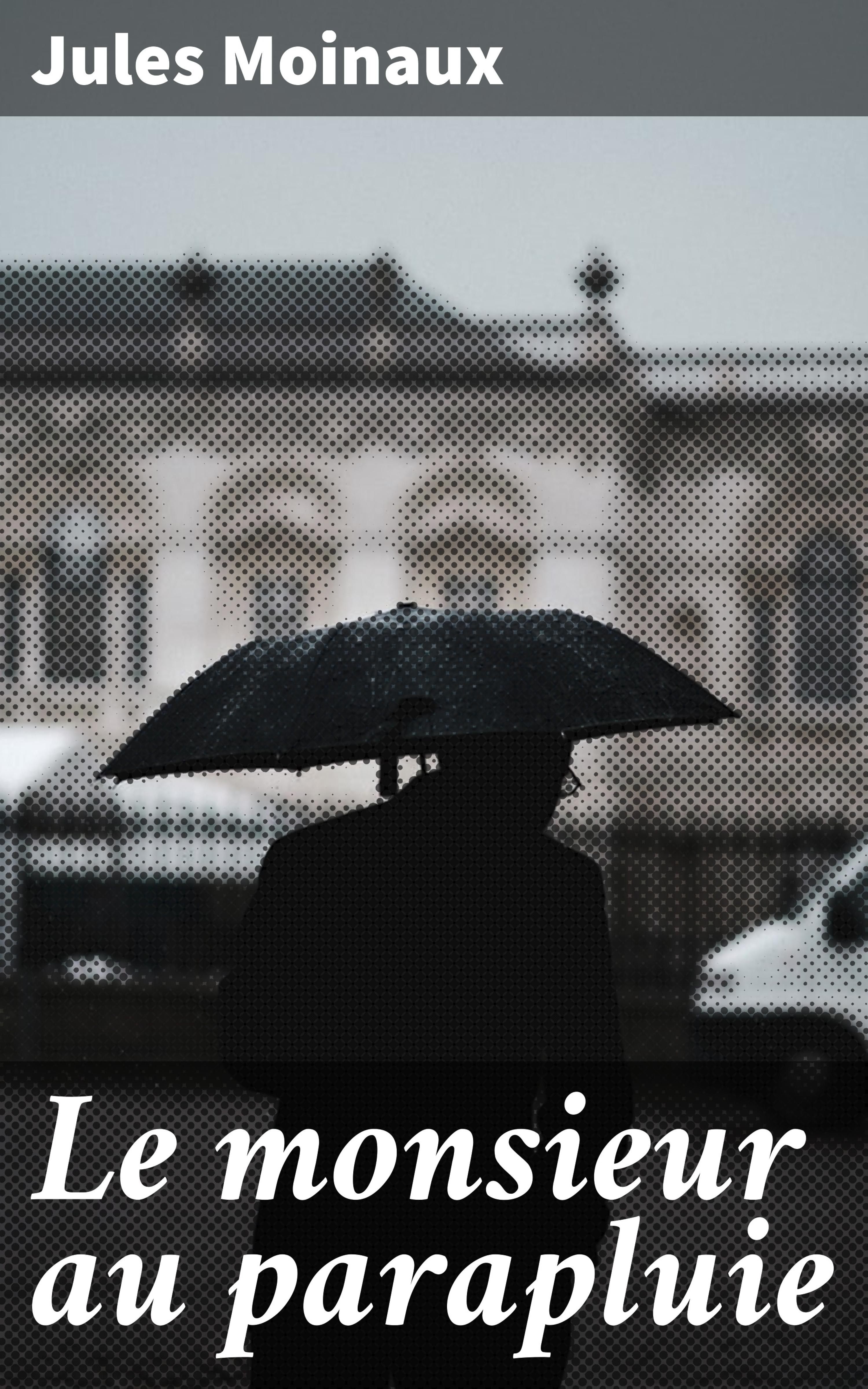 Обложка книги «Le monsieur au parapluie»