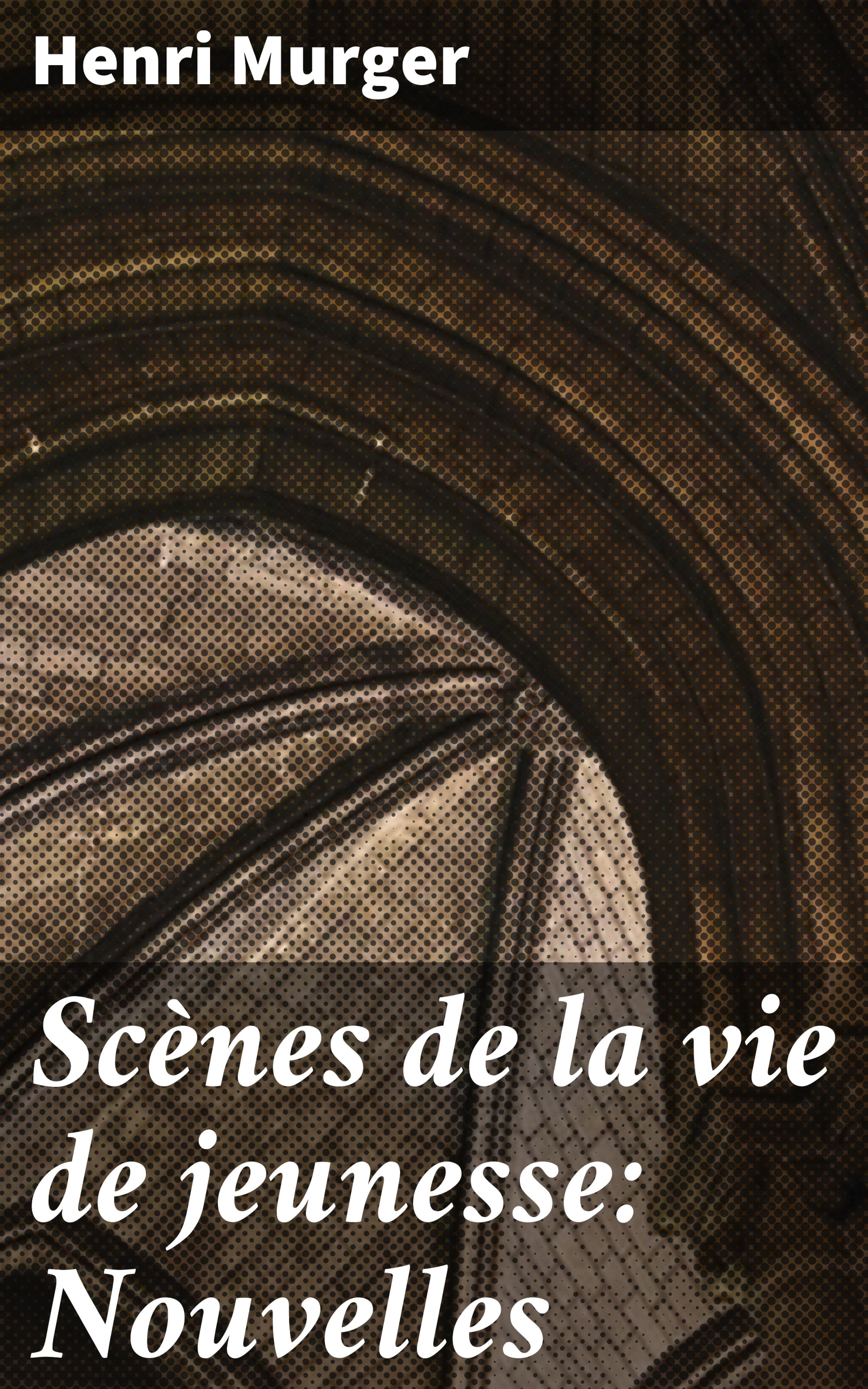 Обложка книги «Scènes de la vie de jeunesse: Nouvelles»