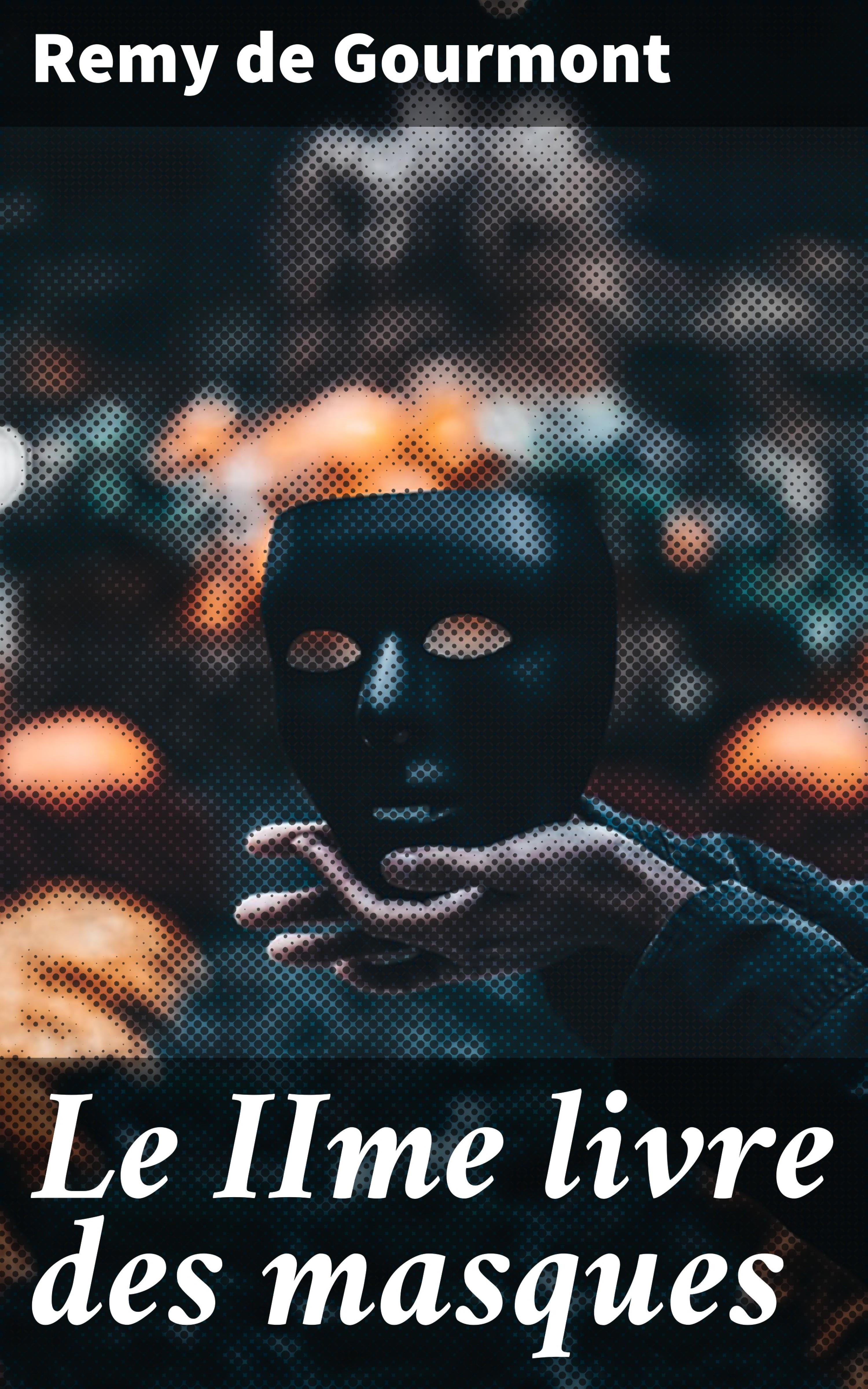 Обложка книги «Le IIme livre des masques»