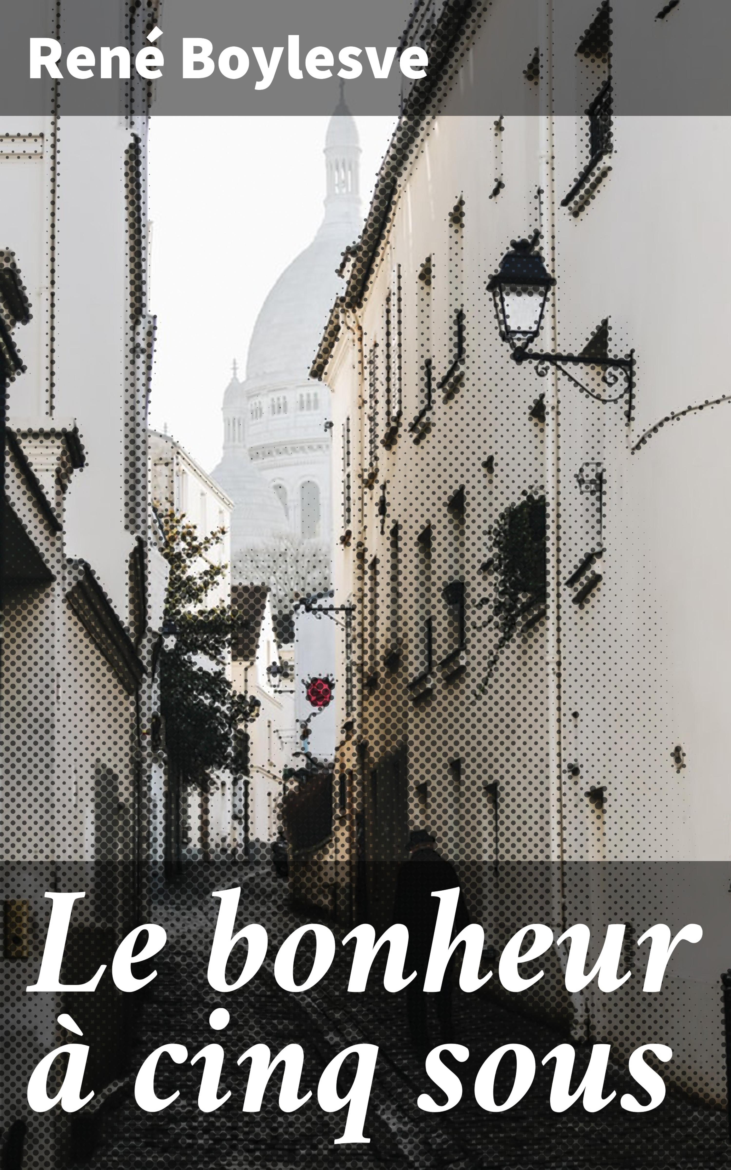Обложка книги «Le bonheur à cinq sous»