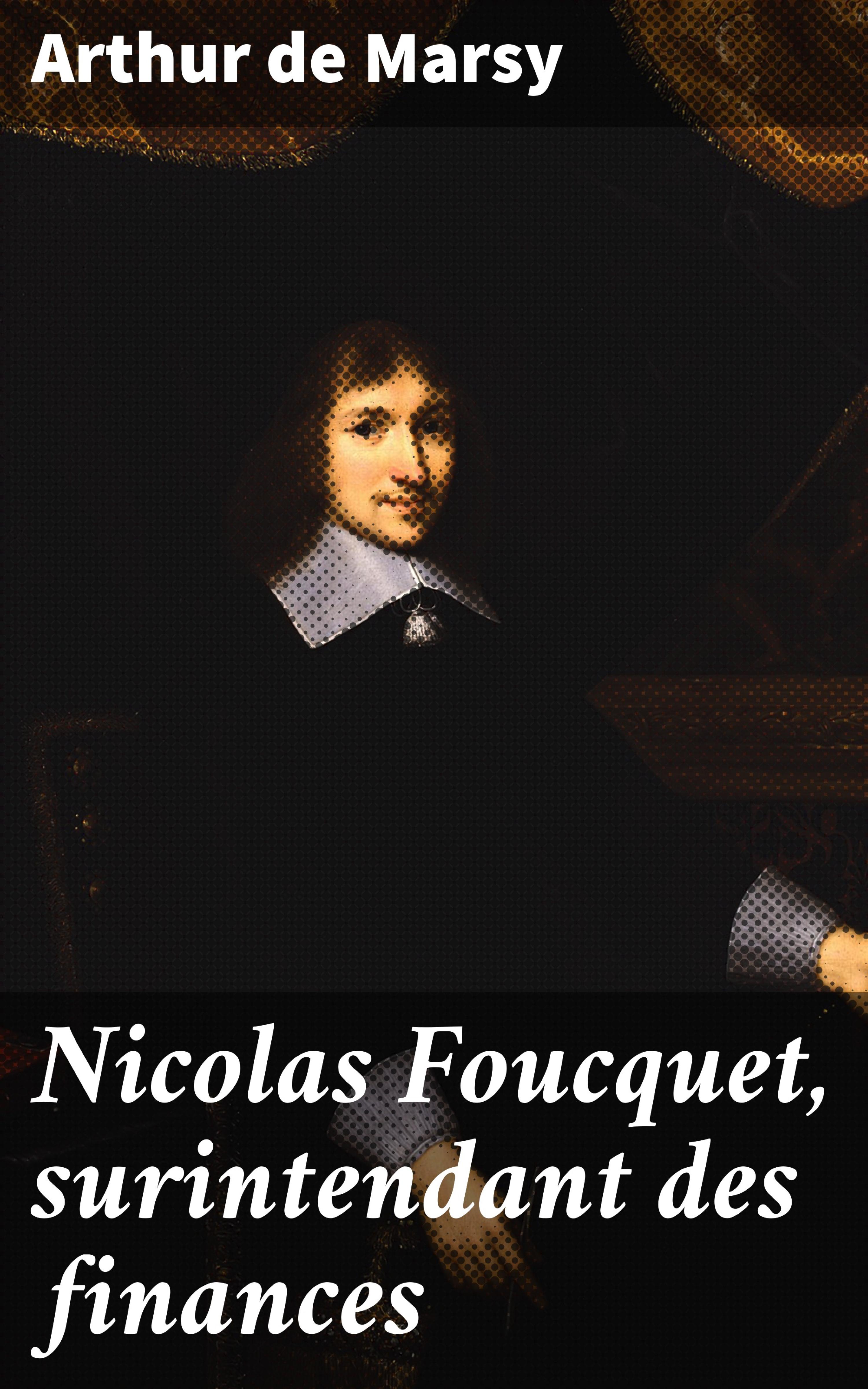 Обложка книги «Nicolas Foucquet, surintendant des finances»