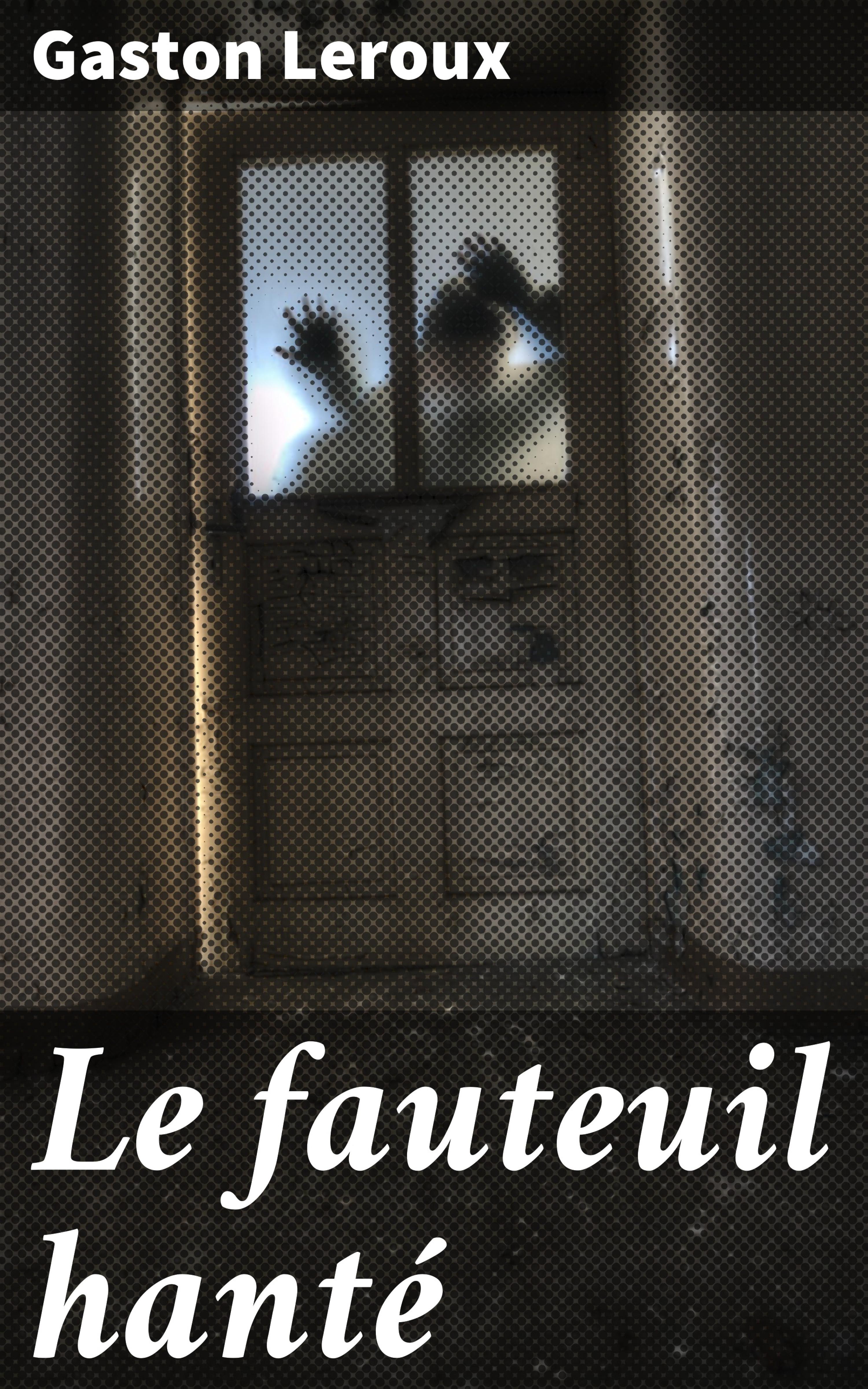 Обложка книги «Le fauteuil hanté»