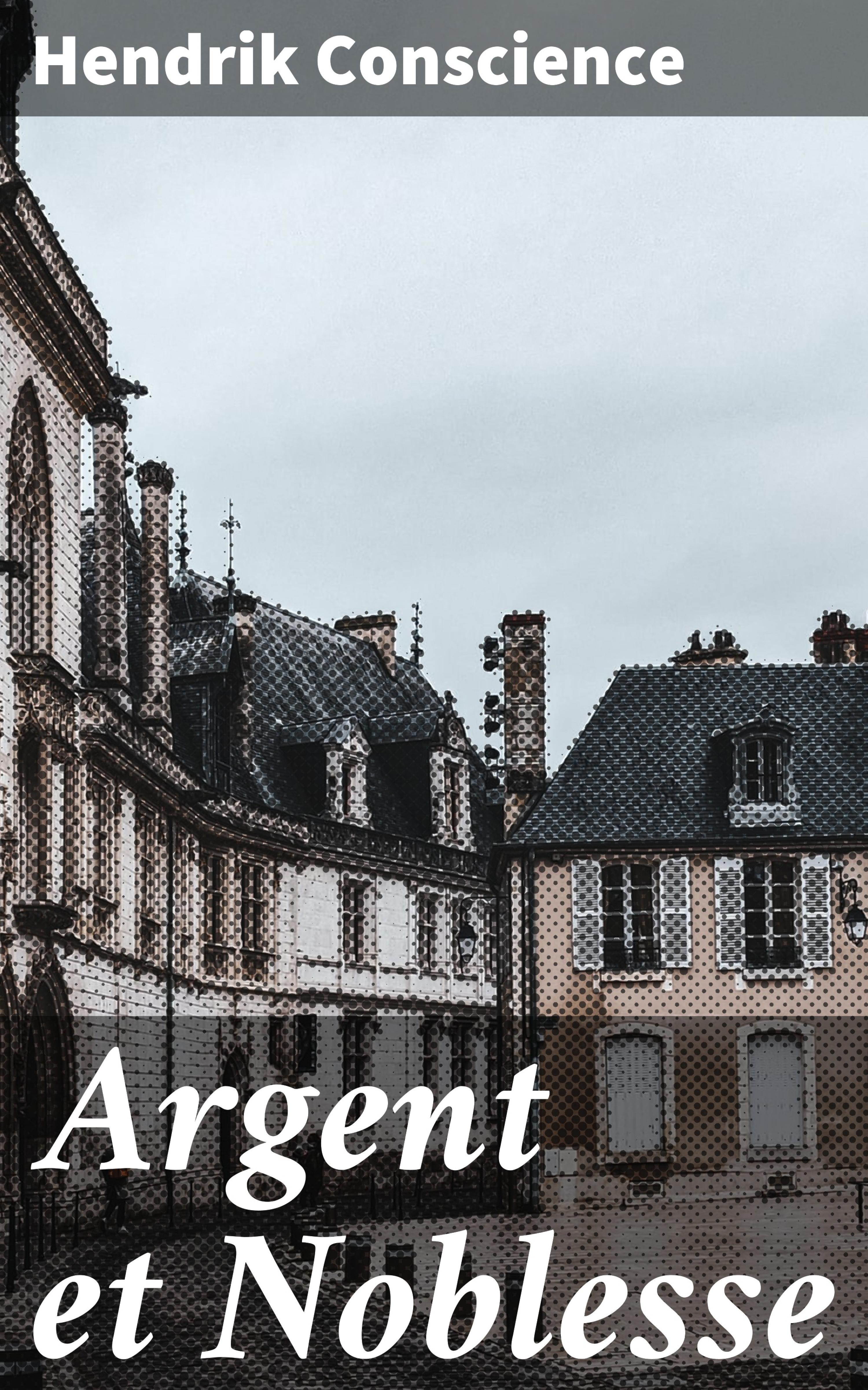 Обложка книги «Argent et Noblesse»