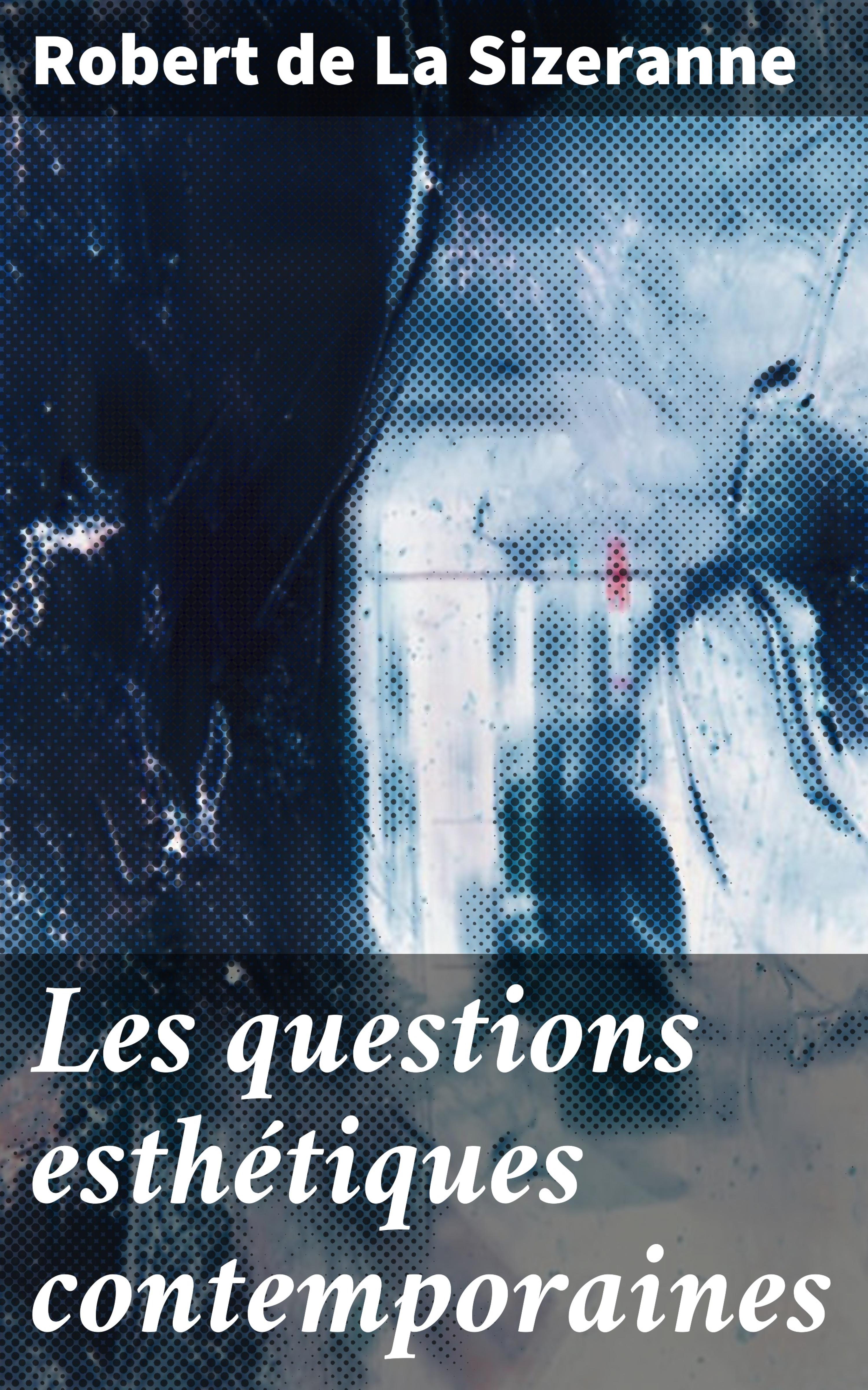 Обложка книги «Les questions esthétiques contemporaines»