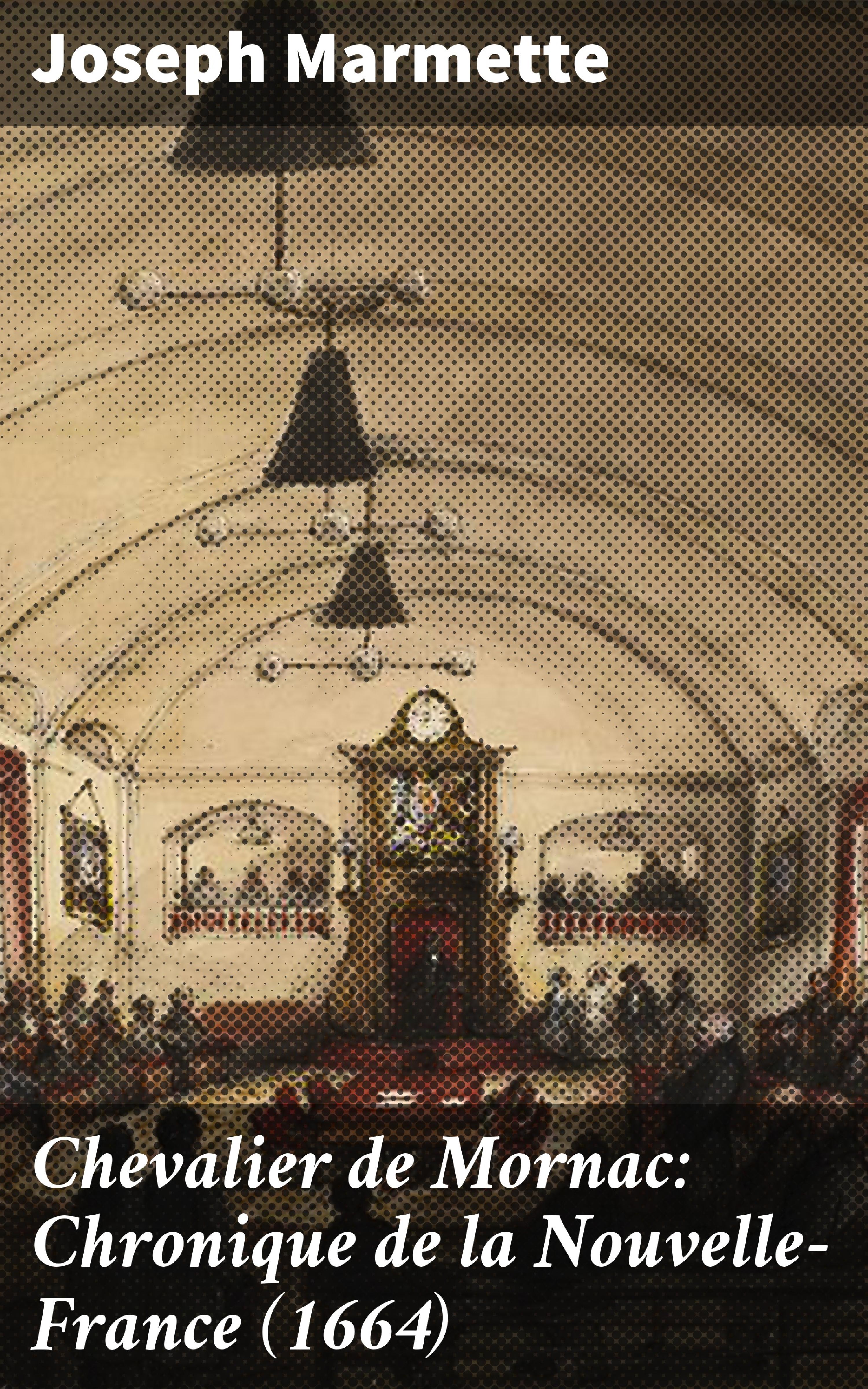 Обложка книги «Chevalier de Mornac: Chronique de la Nouvelle-France (1664)»