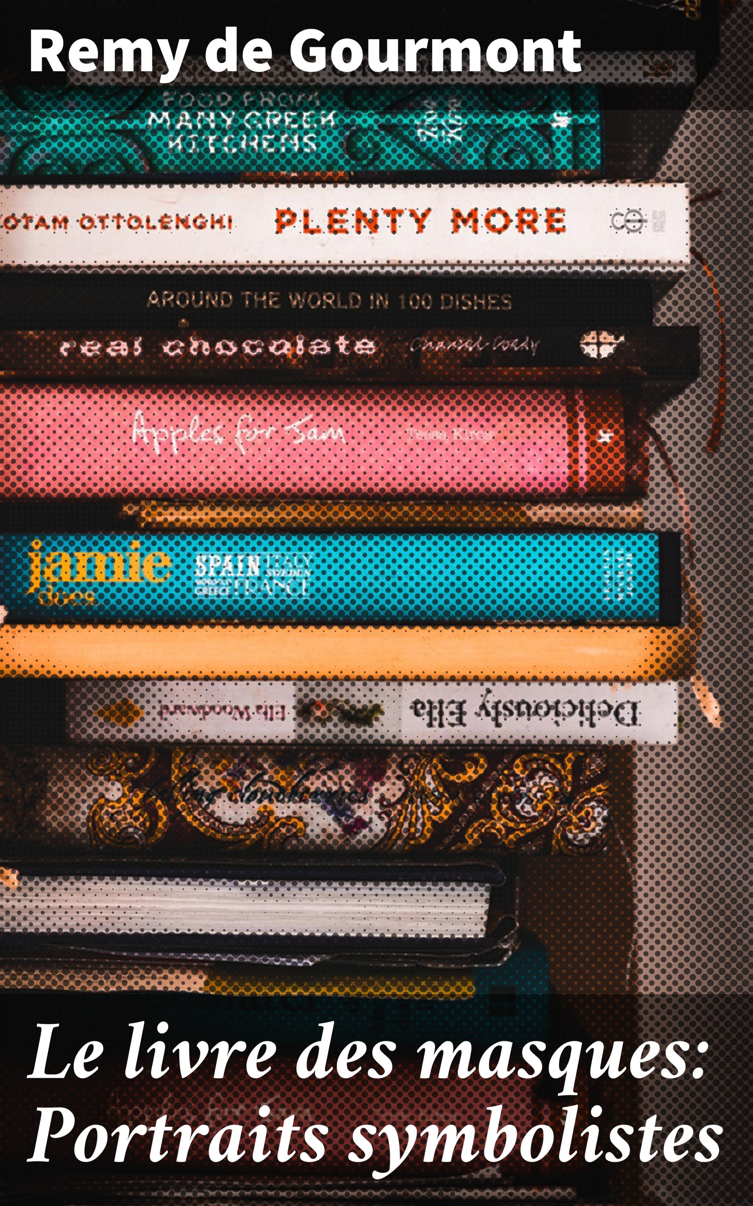 Обложка книги «Le livre des masques: Portraits symbolistes»